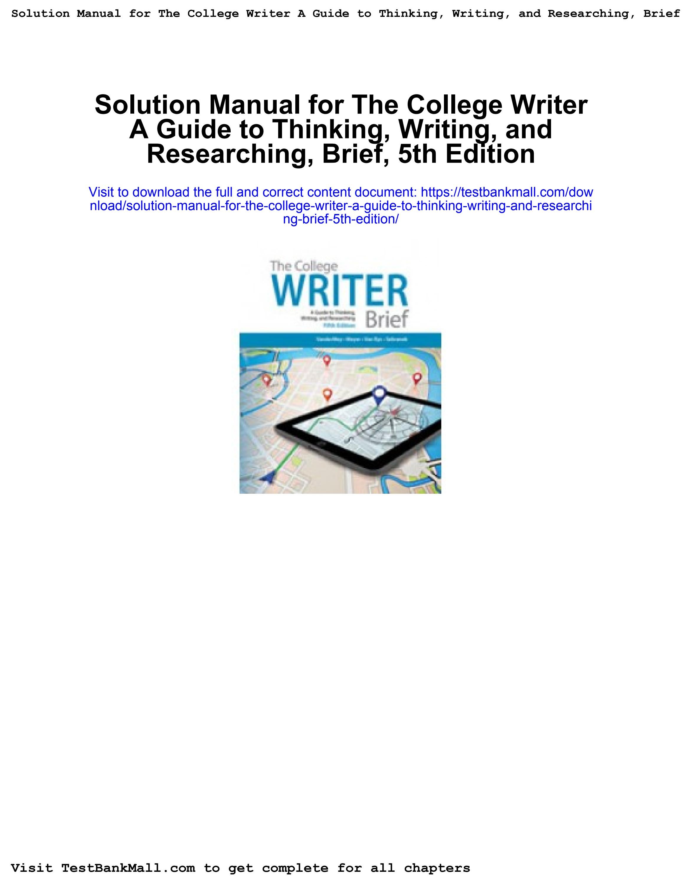 Solution manual for the college writer a guide to thinking writing and ...