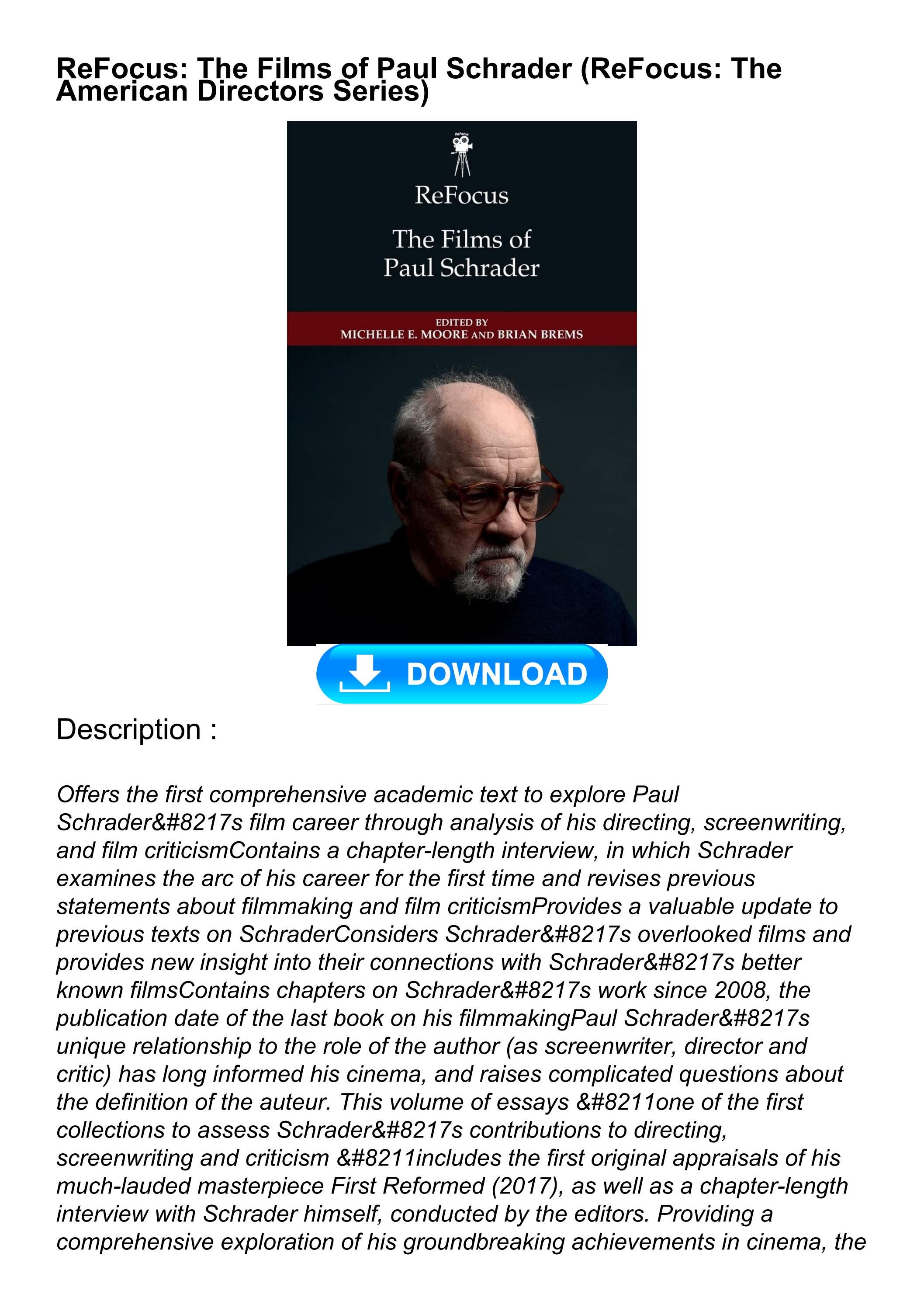 [DOWNLOAD] BOOK ReFocus The Films of Paul Schrader (ReFocus The American Directors Series) by