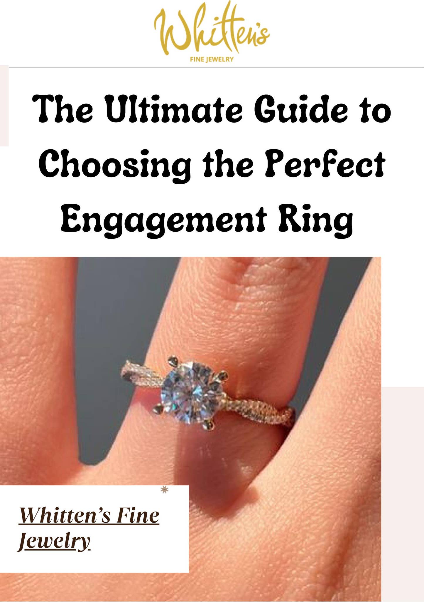 The Ultimate Guide to Choosing the Perfect Engagement Ring by Whitten's ...