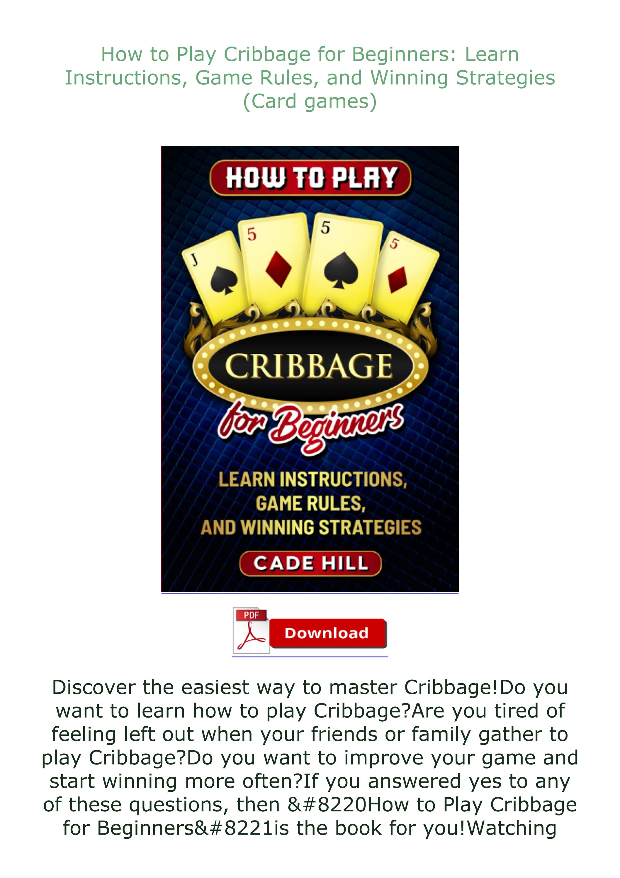 [ PDF] ⚡DOWNLOAD⚡ How to Play Cribbage for Beginners Learn Instructions, Game Rules, and by