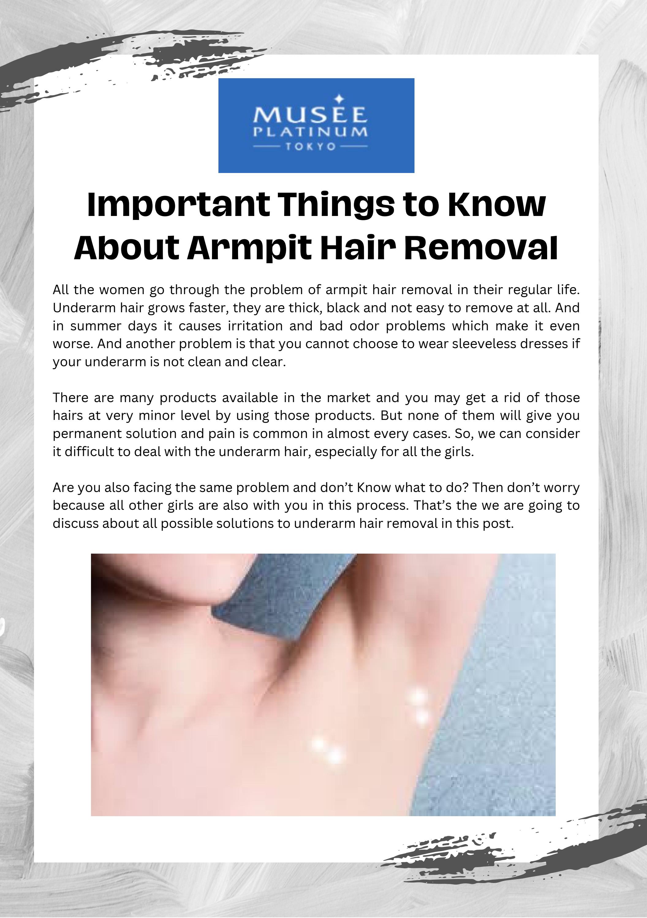 Important Things to Know About Armpit Hair Removal by Musee My Issuu