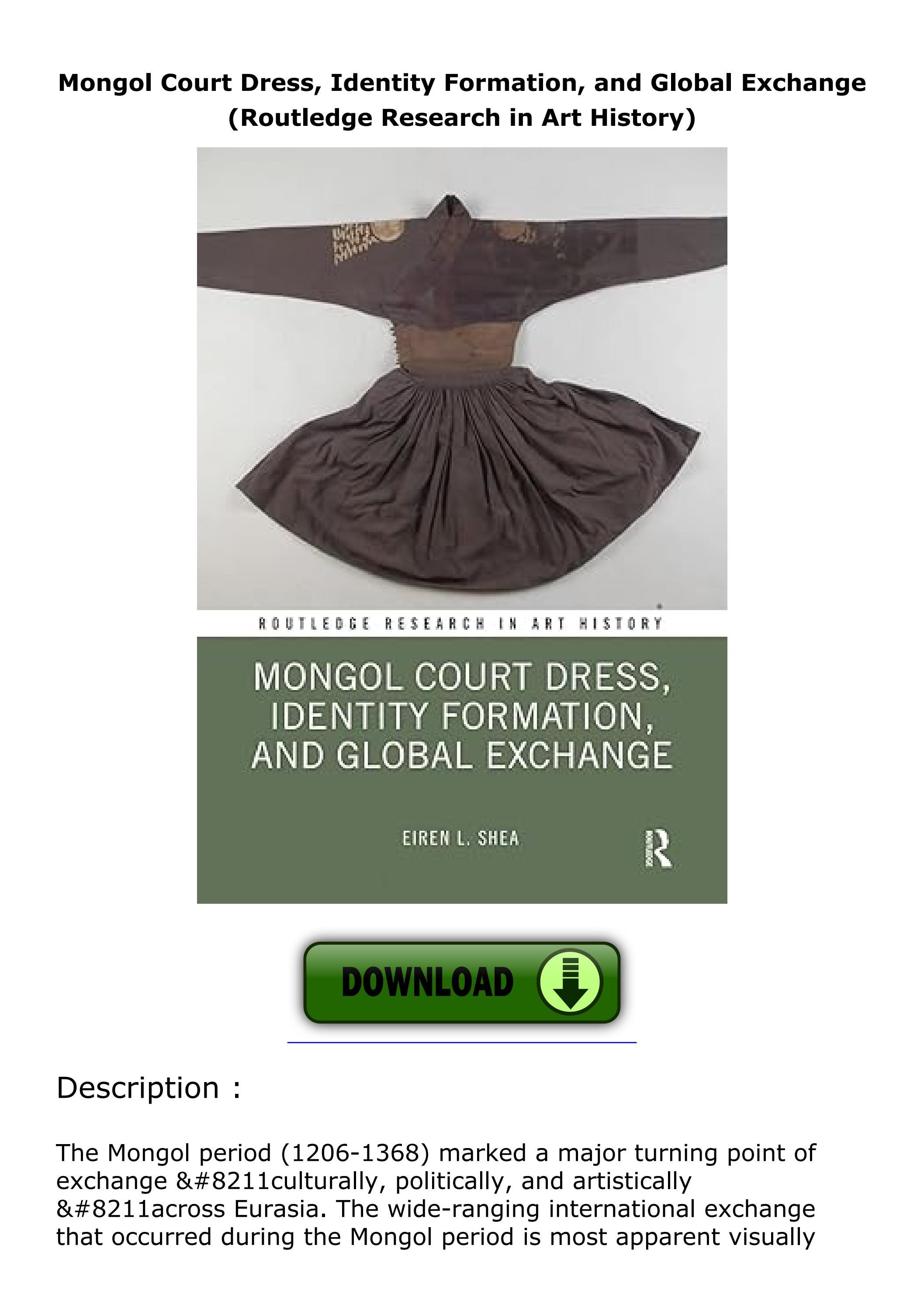 [PDF] ️DOWNLOAD⚡️ Mongol Court Dress, Identity Formation, and Global ...