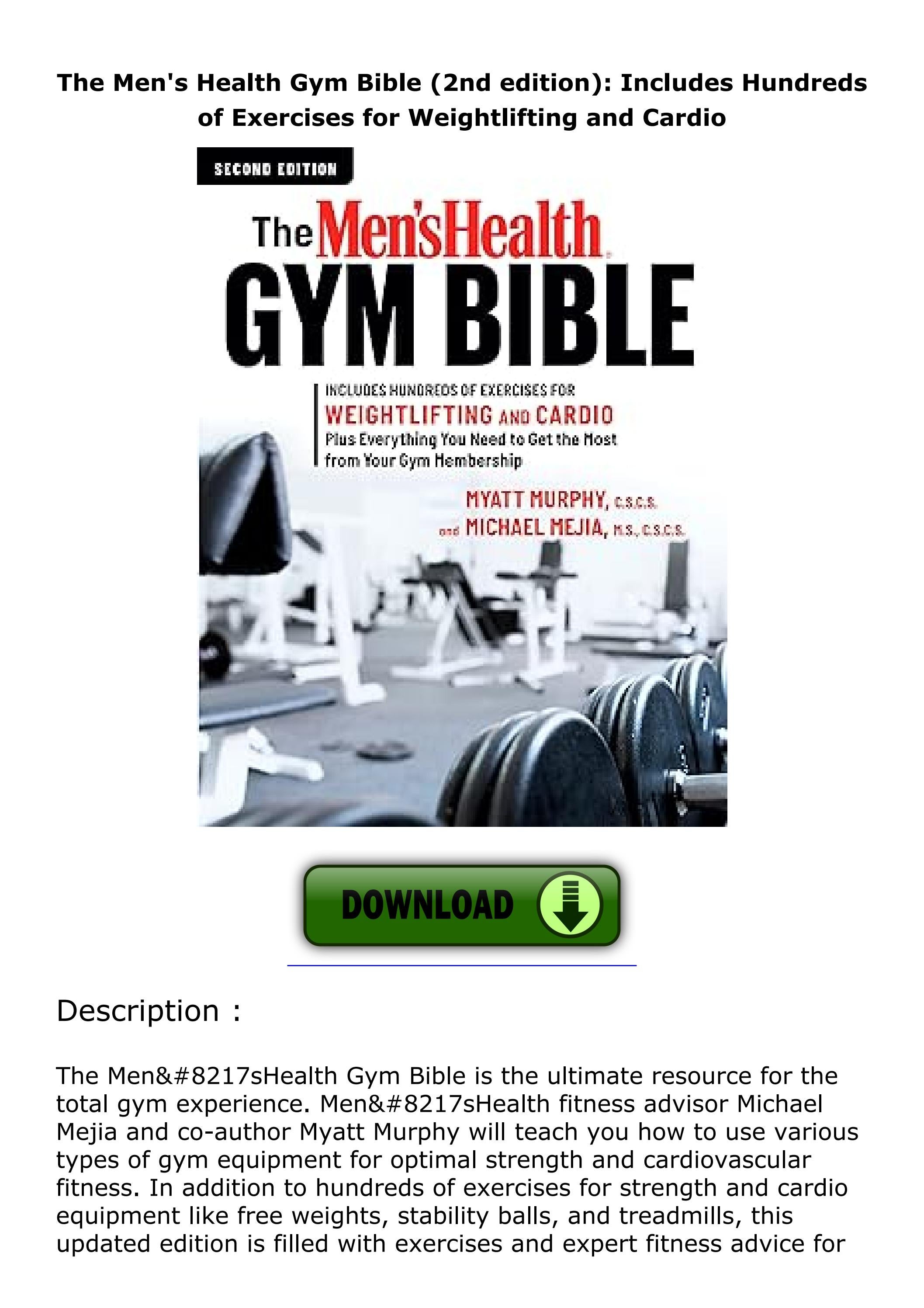 PDF ️Download ️ The Men's Health Gym Bible (2nd edition) Includes Hundreds of Exercises for by