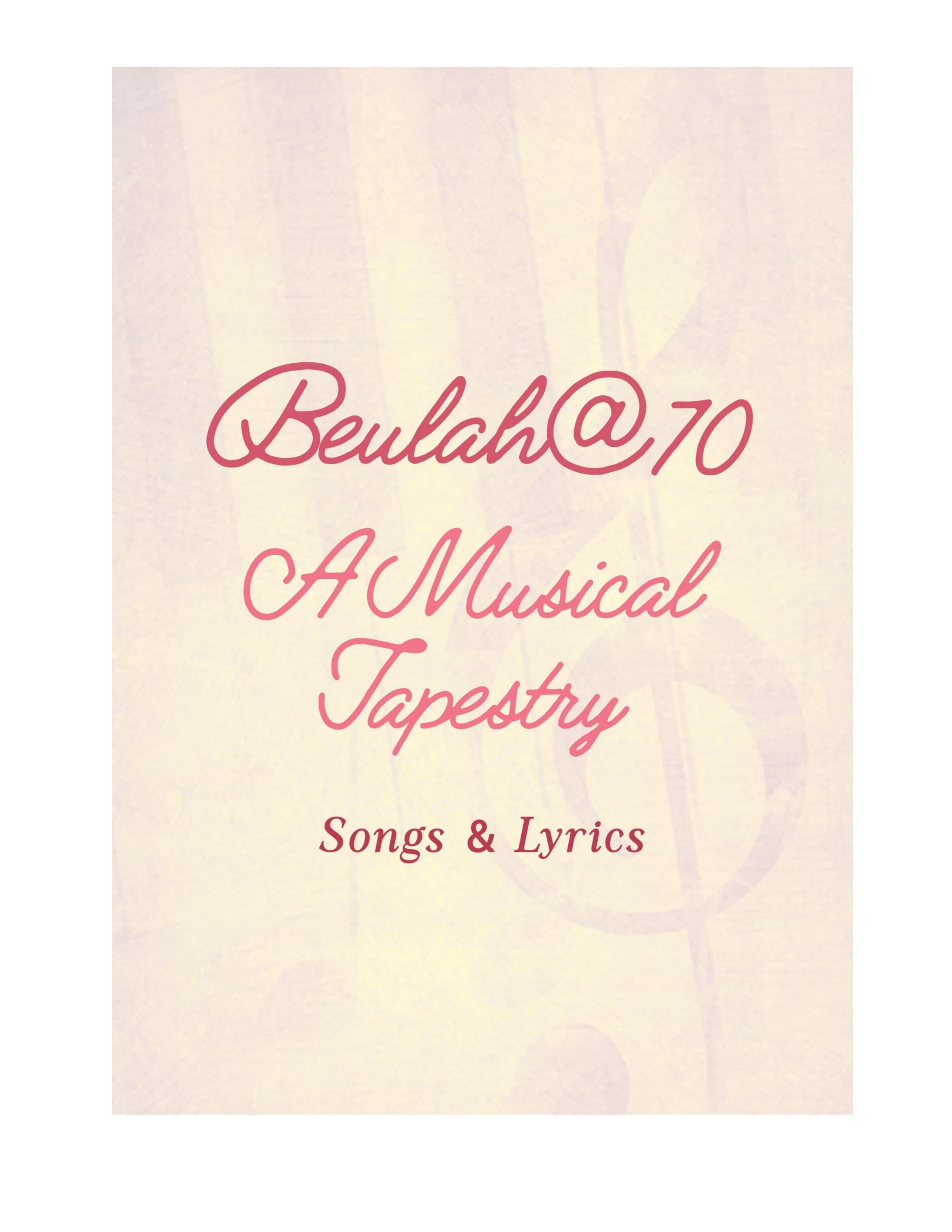 Beulah70 A Musical Tapestry (Songs&Lyrics) by aandhercrafts Issuu