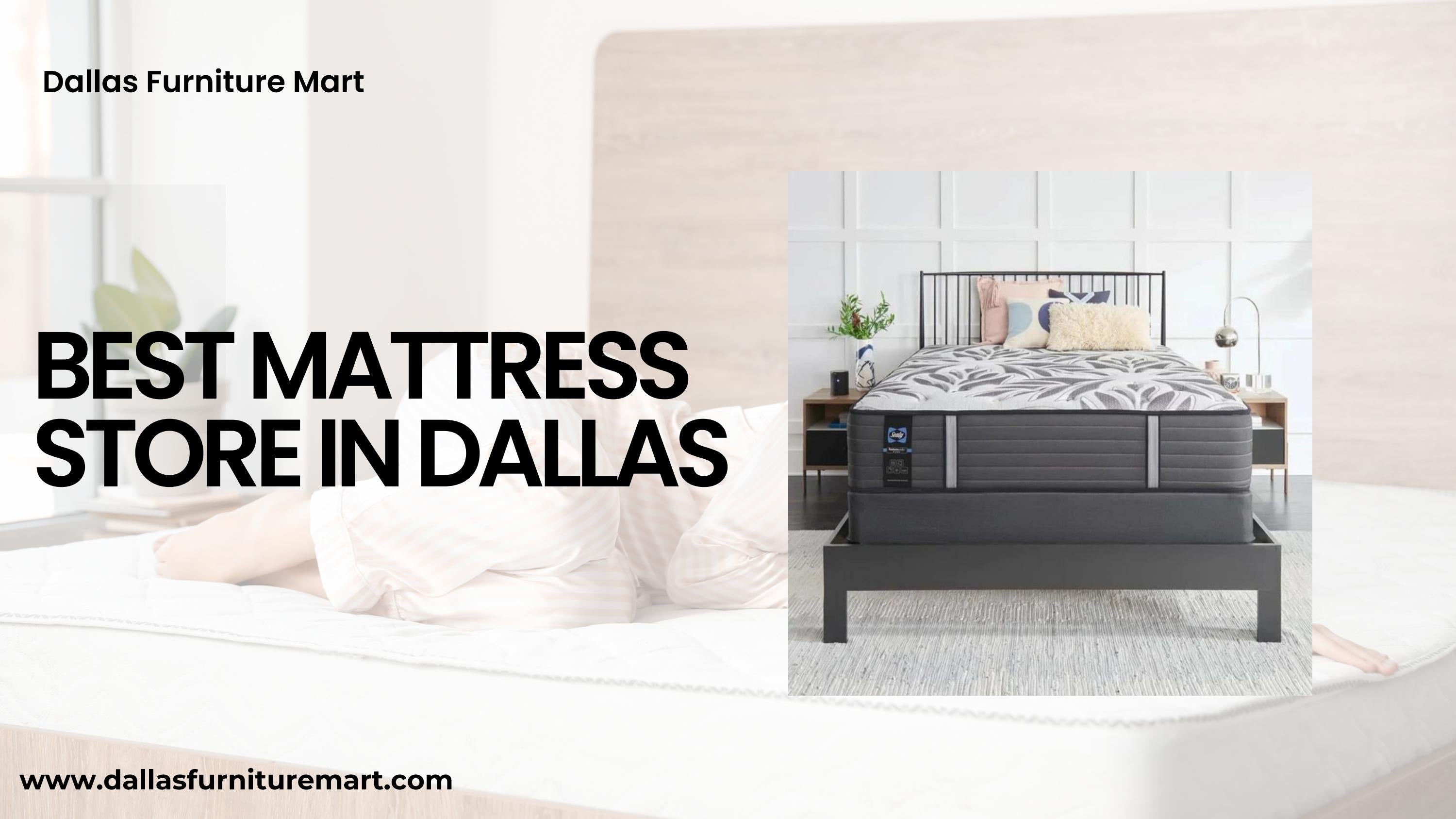Best Mattress Store in Dallas Dallas Furniture Mart by Dallas