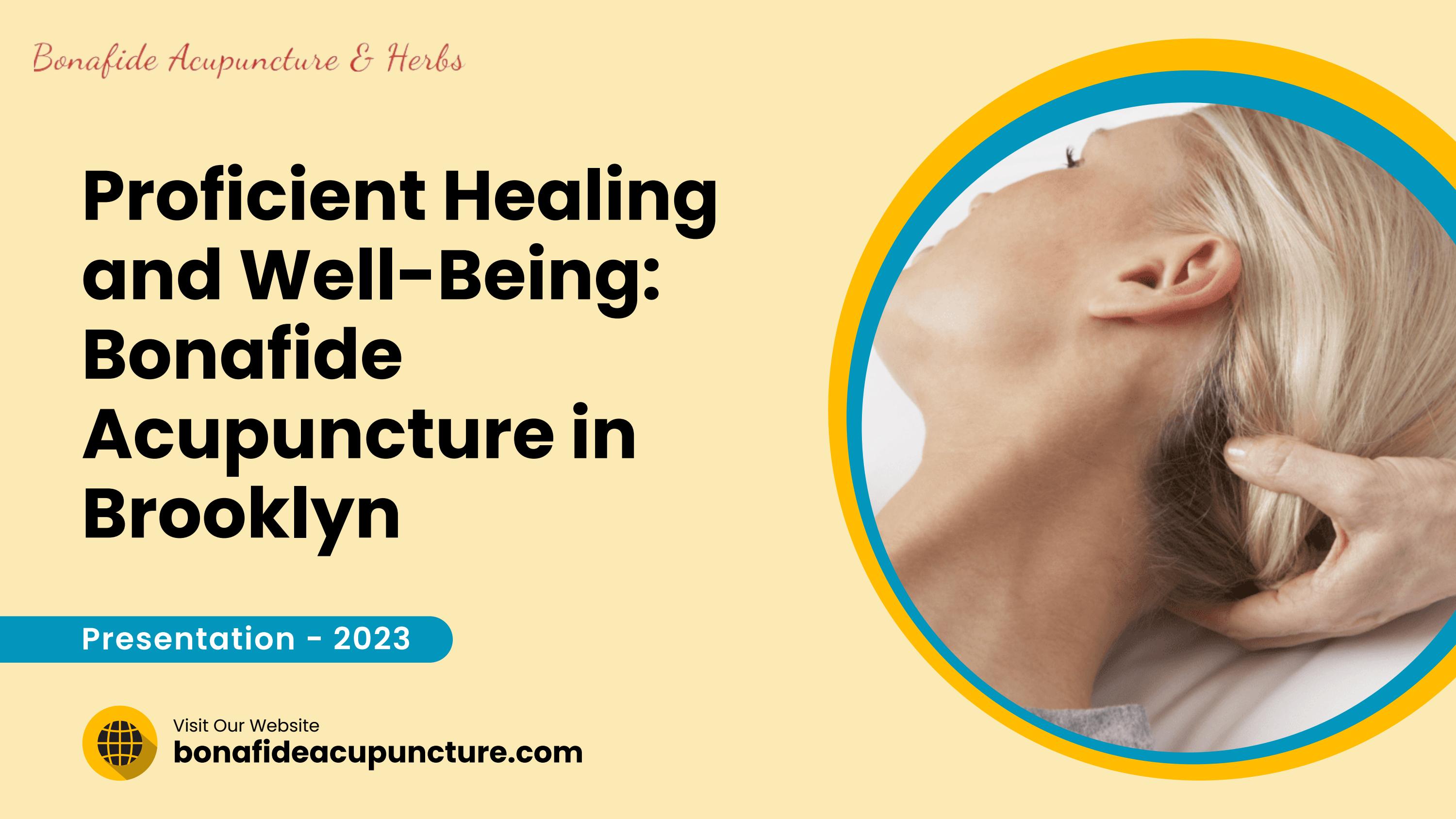 Proficient Healing and WellBeing Bonafide Acupuncture in Brooklyn by
