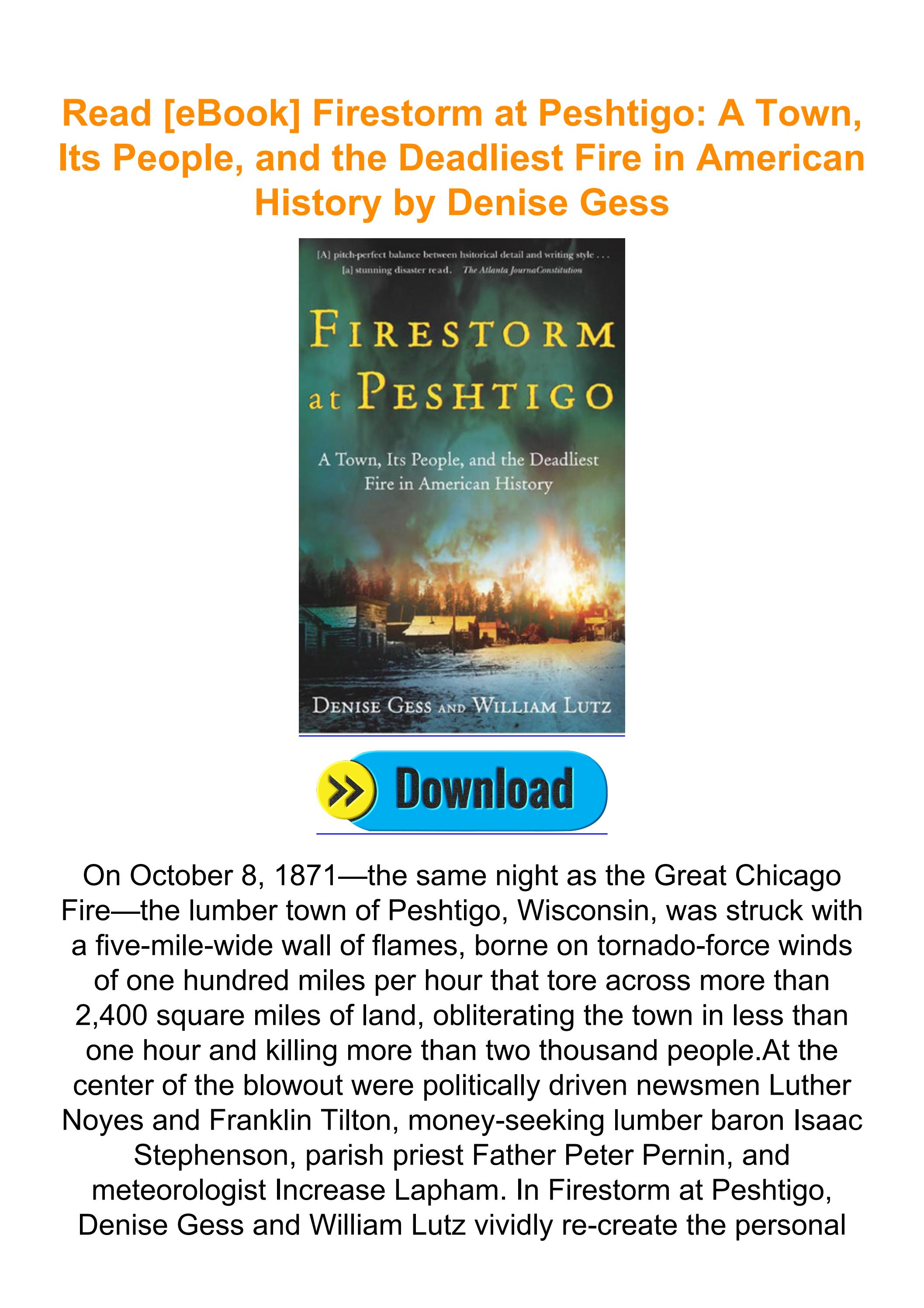 Read [eBook] Firestorm at Peshtigo A Town, Its People, and the