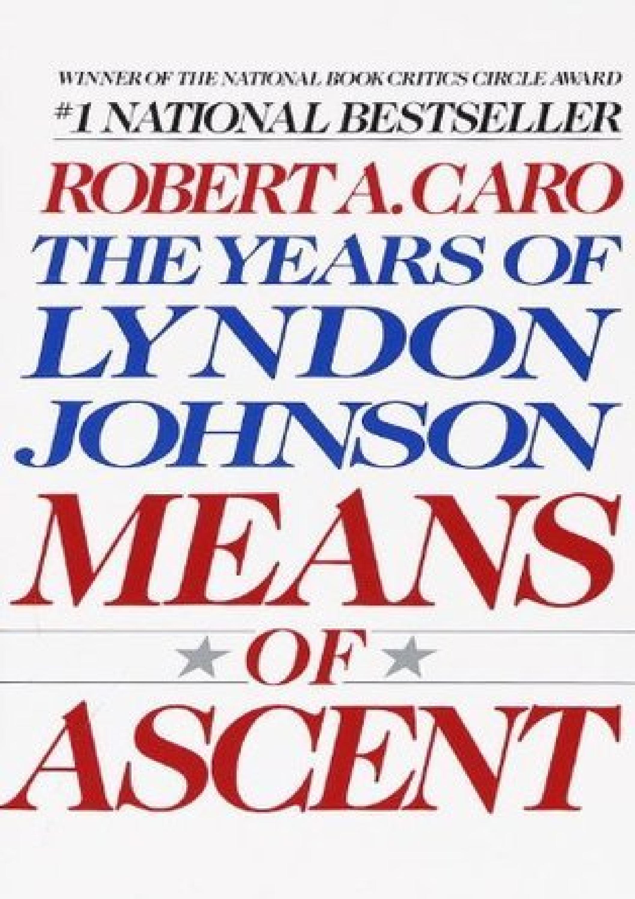 Read Now Means of Ascent Author Robert A. Caro FREE [Book] by