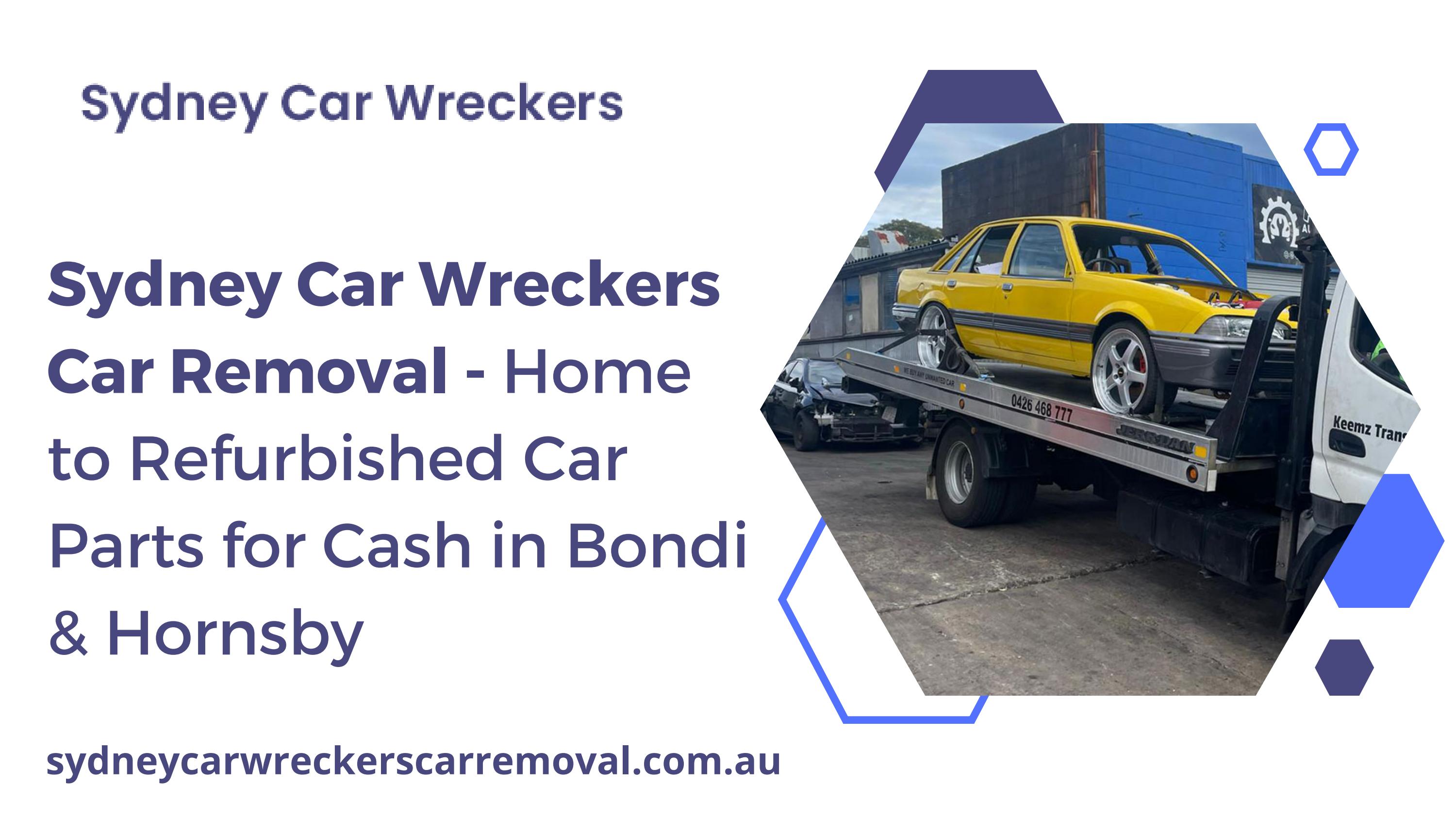 Sydney Car Wreckers Car Removal Home to Refurbished Car Parts for