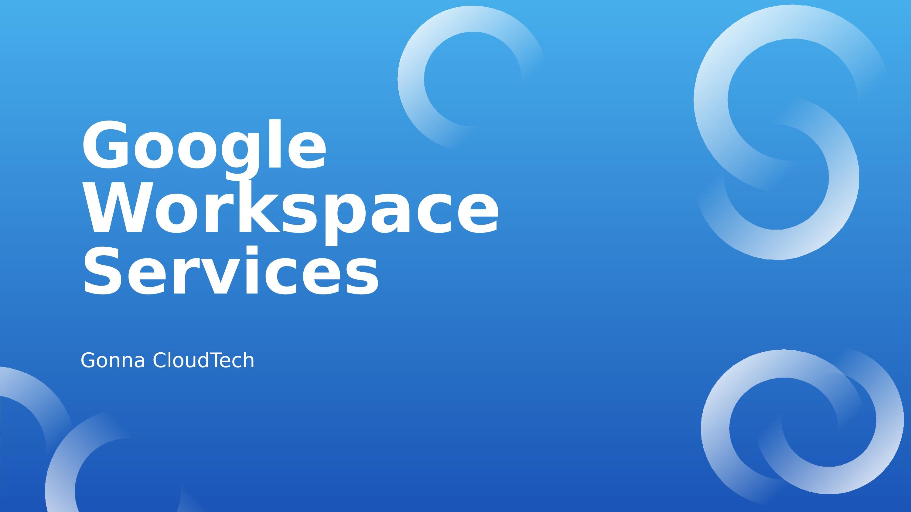 Google Workspace Reseller Google Workspace Services By Gonnacloudtech google-workspace-reseller-google-workspace-services-by-gonnacloudtech