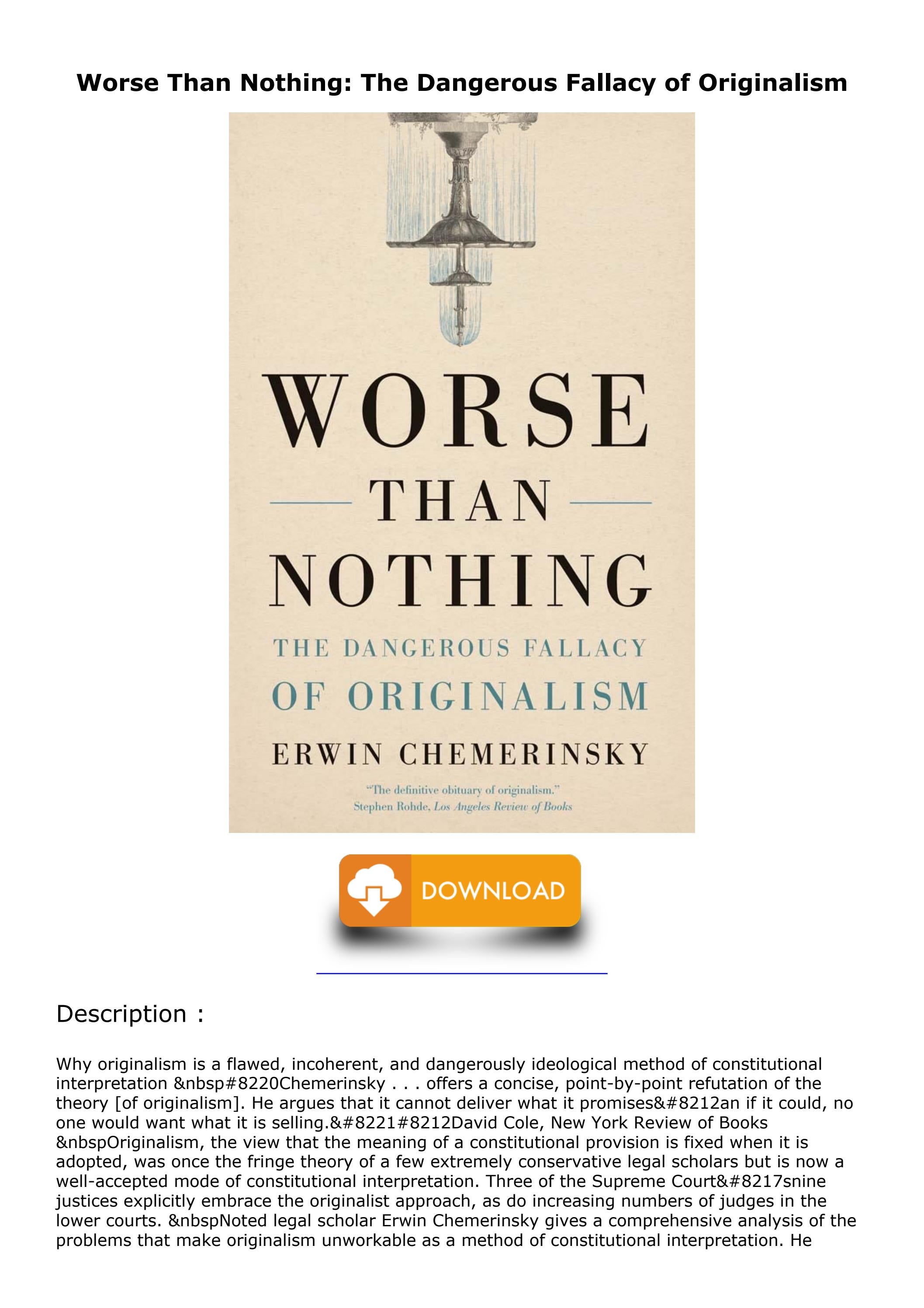 READ [PDF] Worse Than Nothing: The Dangerous Fallacy of Originalism ki ...