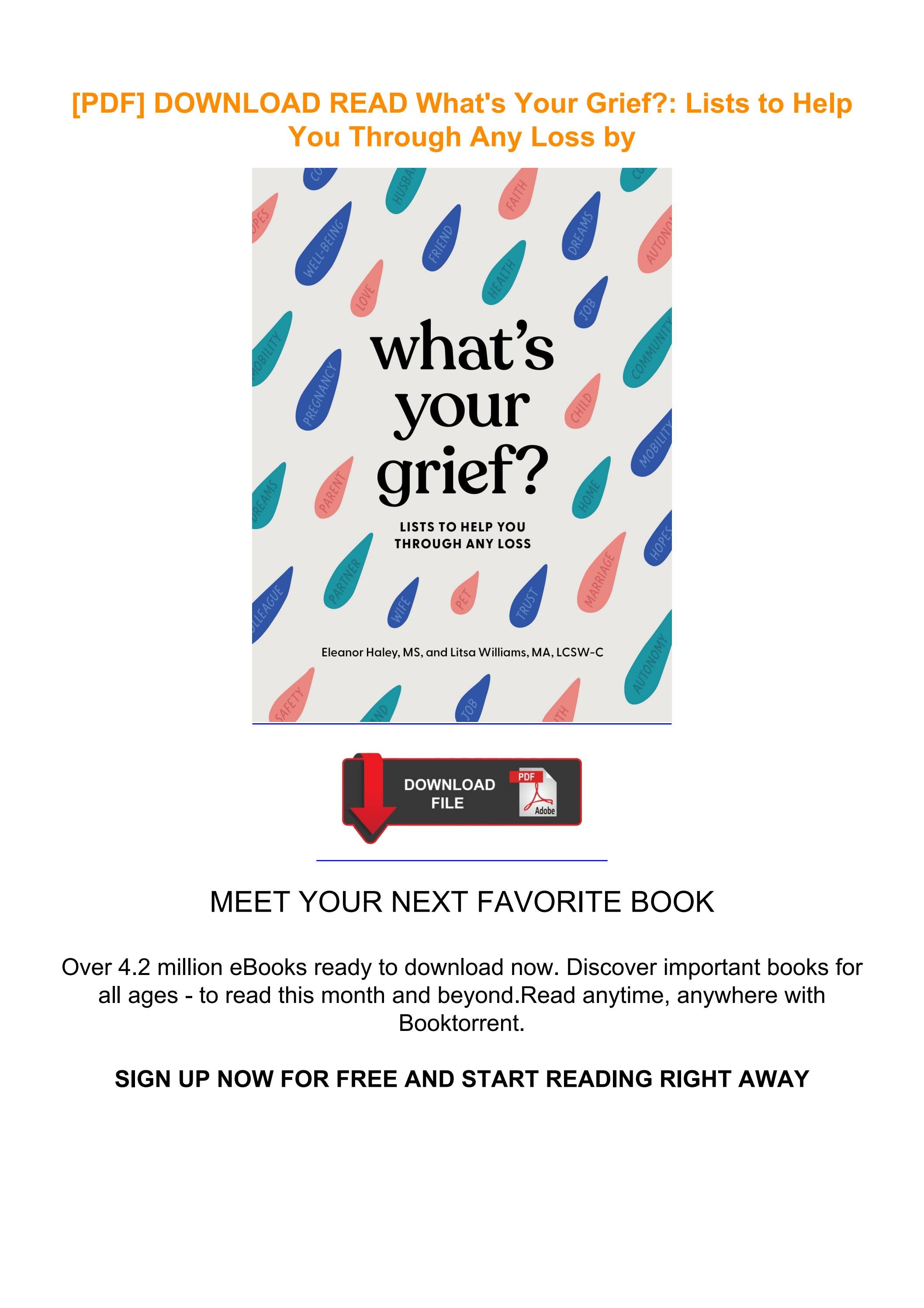 [PDF] DOWNLOAD READ What's Your Grief? Lists to Help You Through Any Loss by by