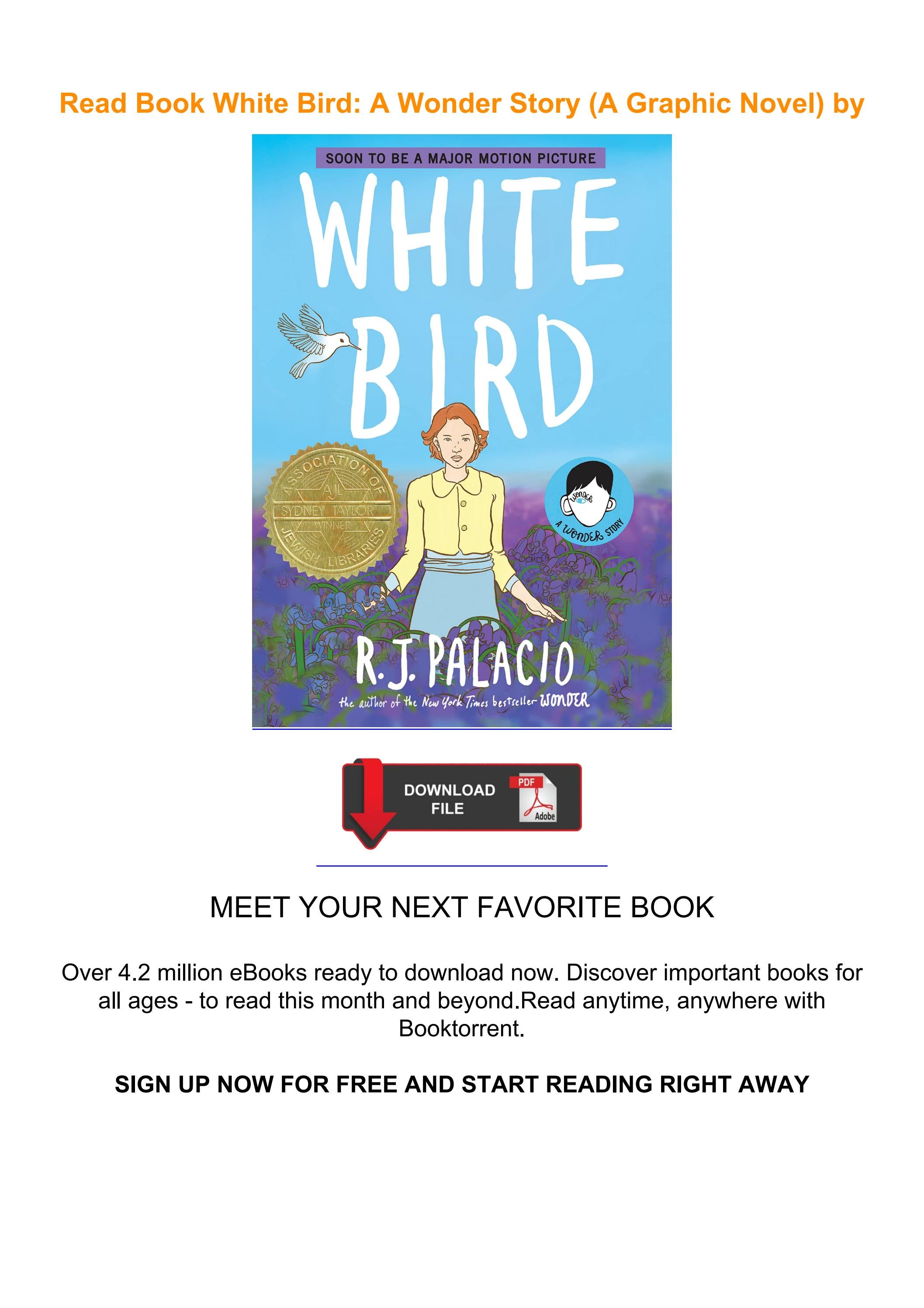 Read Book White Bird A Wonder Story (A Graphic Novel) by by