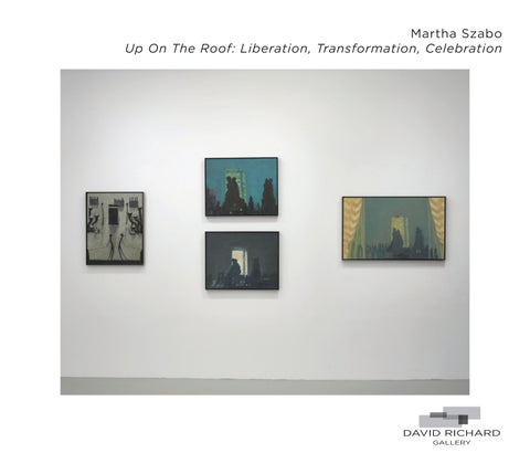 Martha Szabo Up On The Roof: Liberation, Transformation, Celebration 第 3 页