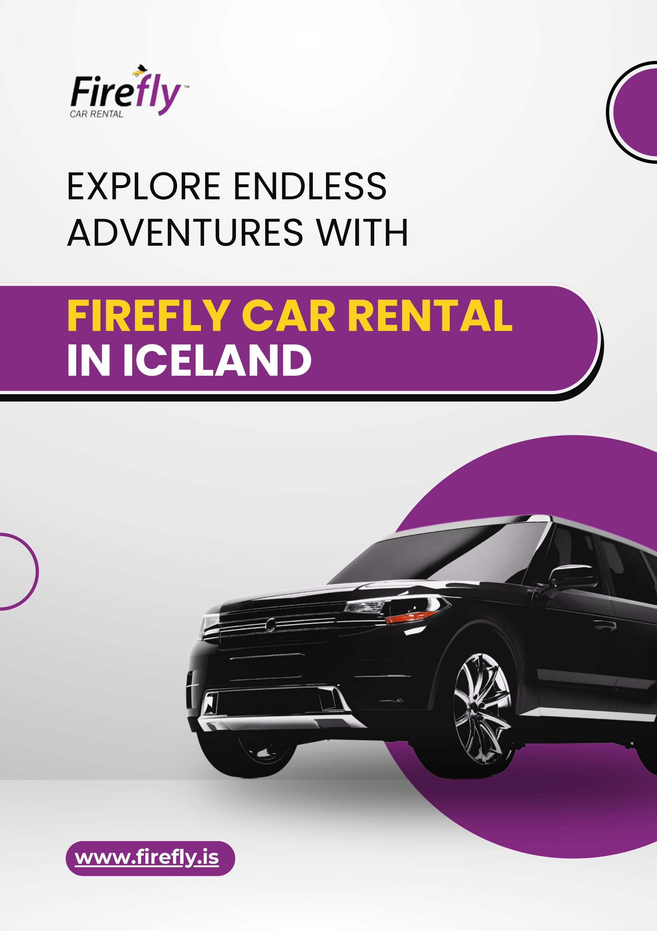 Explore Endless Adventures with Firefly Car Rental in Iceland by