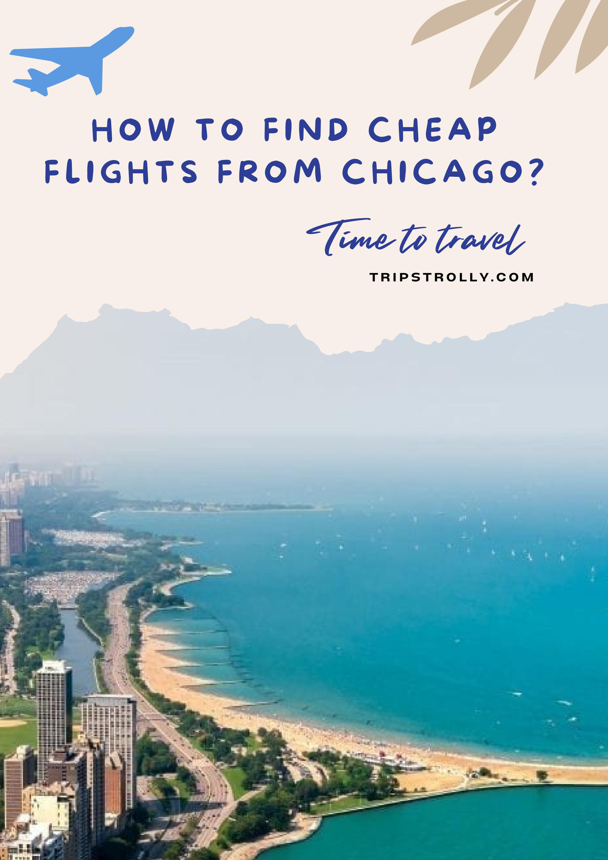 How to book cheap flight from Chicago? by tripstrolly Issuu