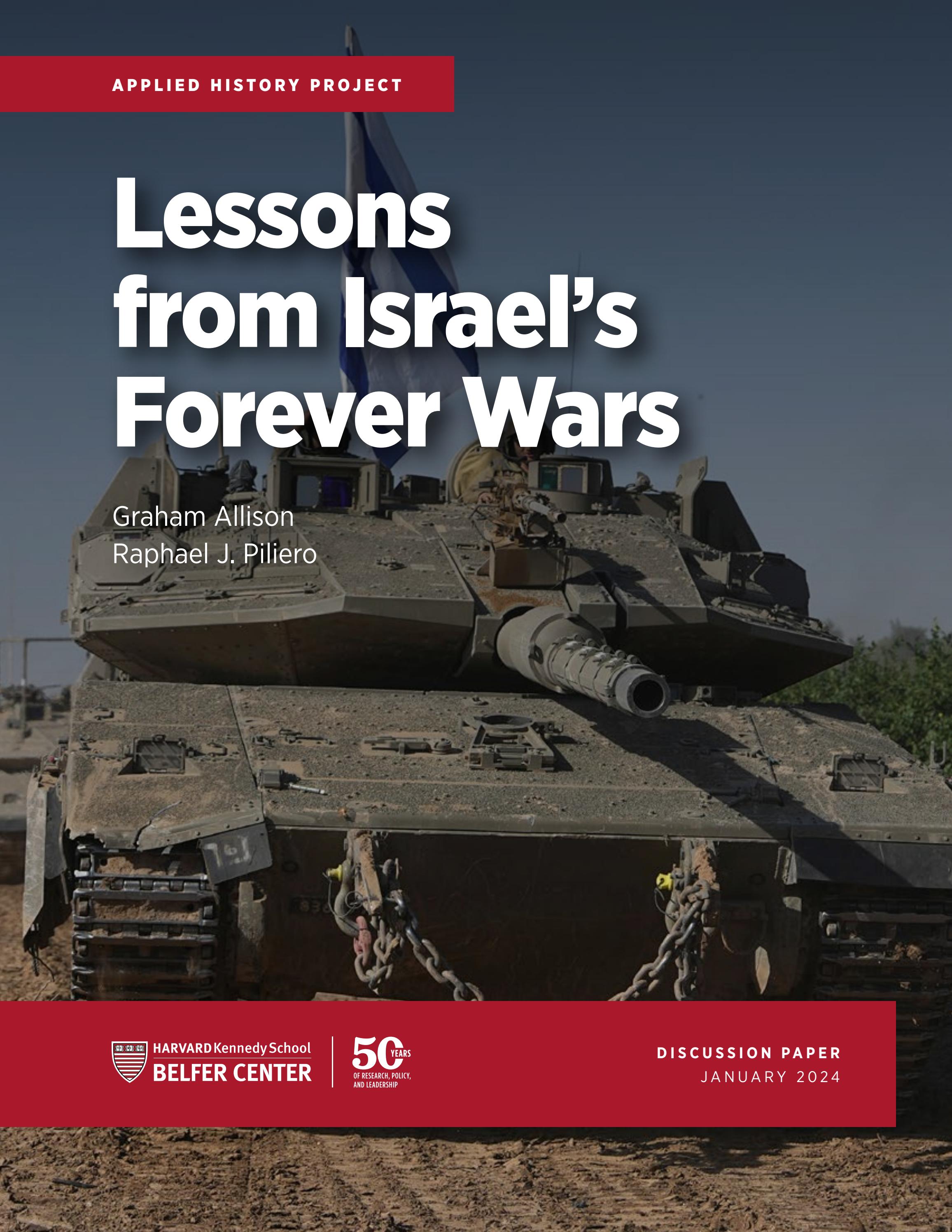 Lessons from Israel’s Forever Wars by Belfer Center for Science and ...