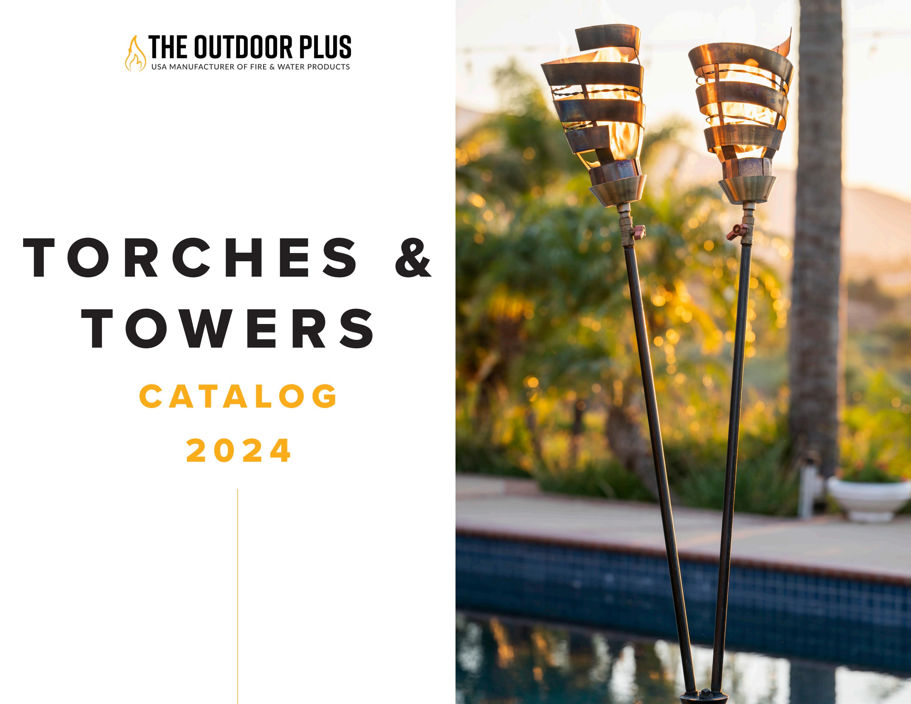 The Outdoor Plus 2024 Torches & Towers Catalog by THE OUTDOOR PLUS