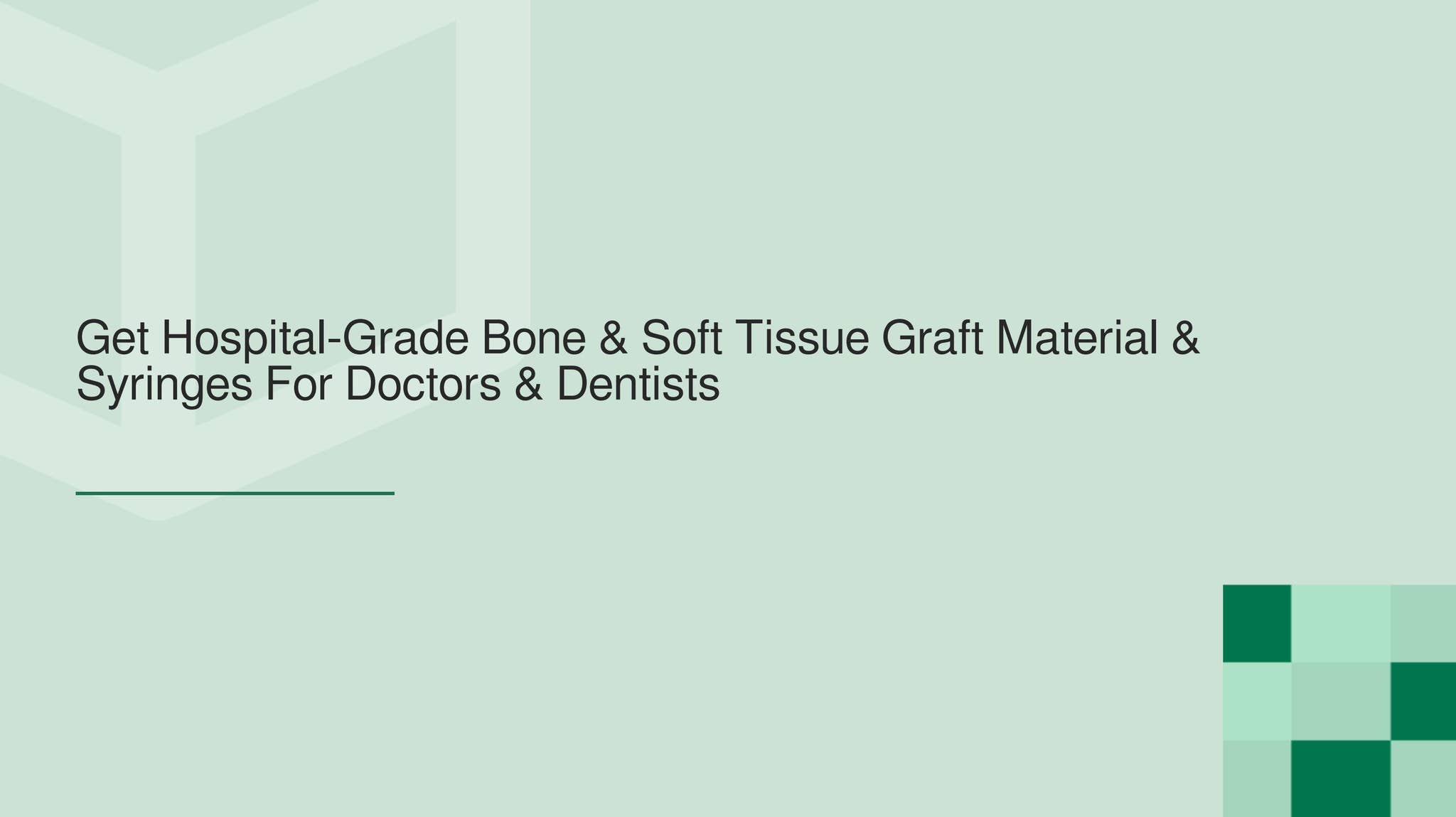 Get Hospital-Grade Bone & Soft Tissue Graft Material & Syringes For ...