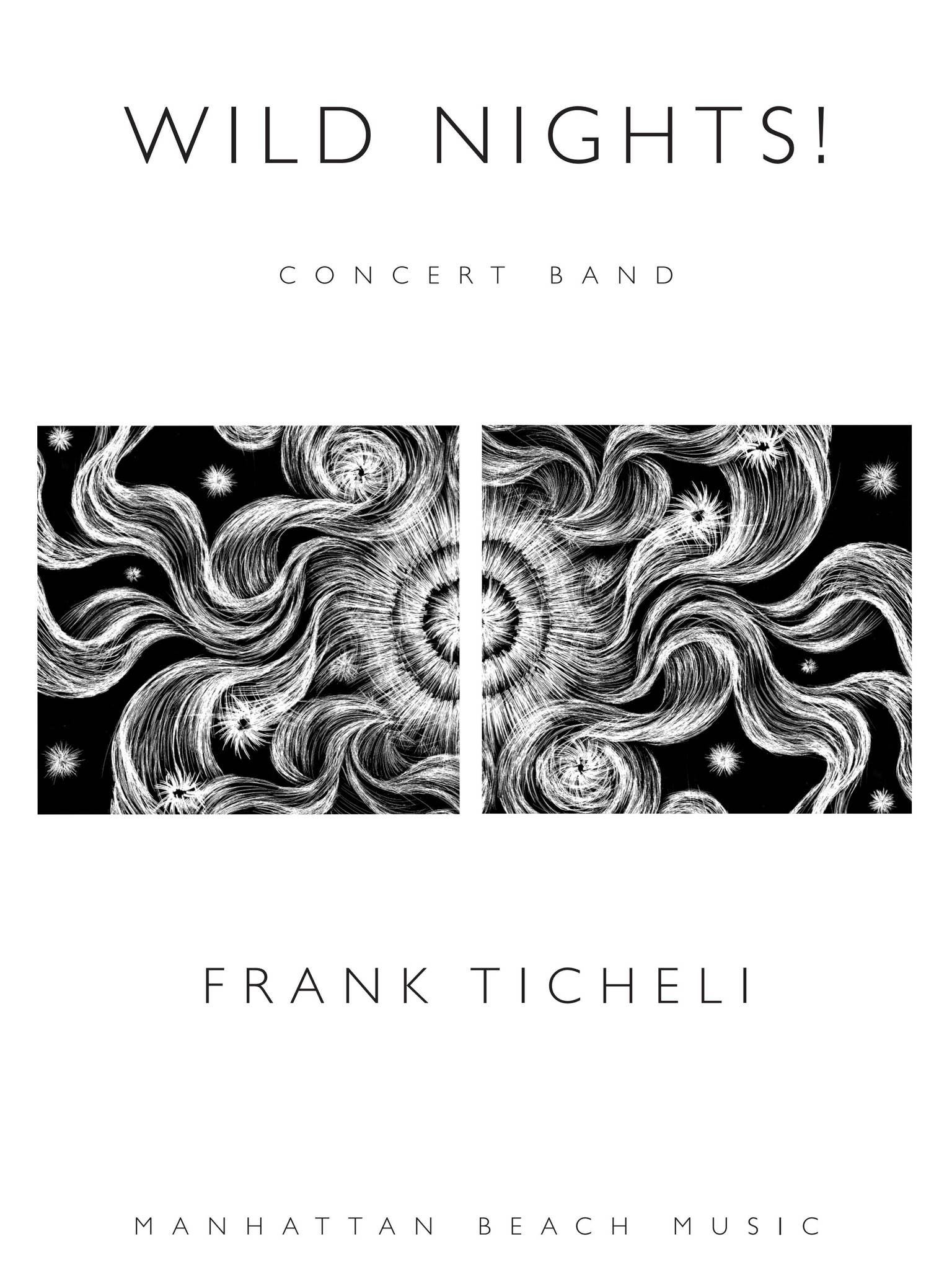 Wild Nights! for concert band by Frank Ticheli by Manhattan Beach