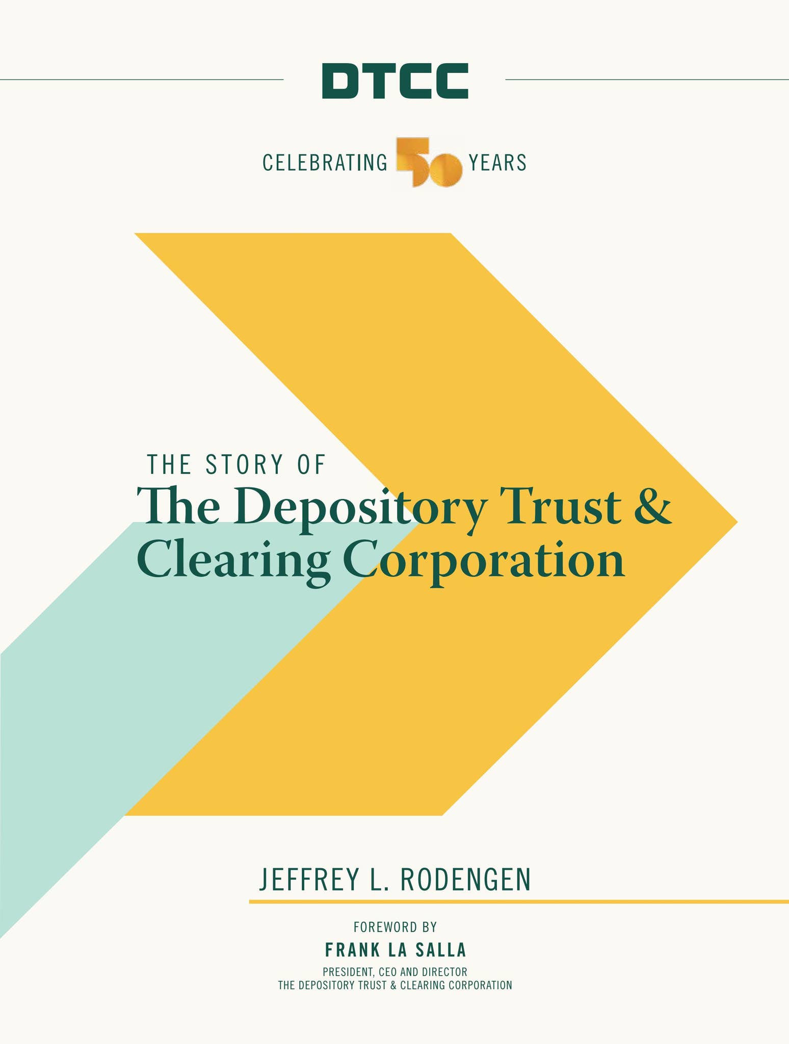 Dtcc The Story of the Depository Trust & Clearing Corporation by TheDTCC - Issuu