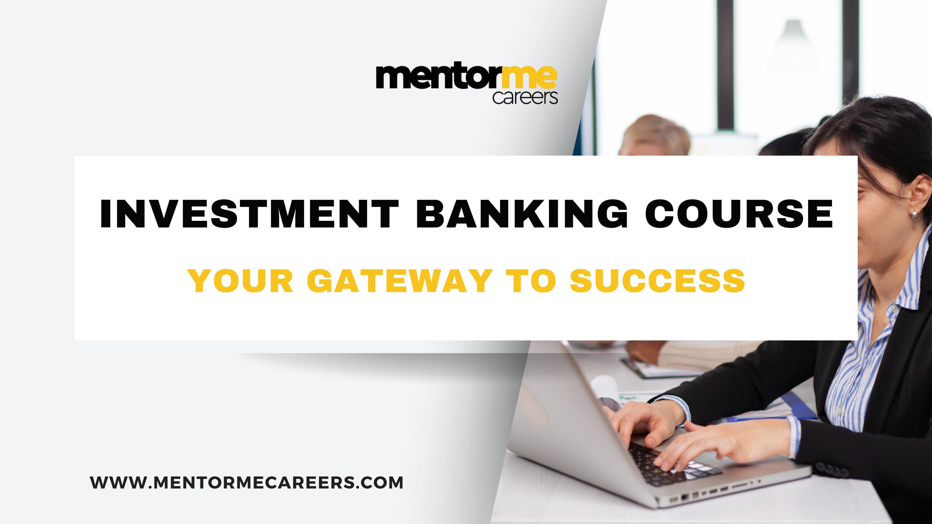 Learn Investment Banking Course in India | Mentor Me Careers by Mentor ...