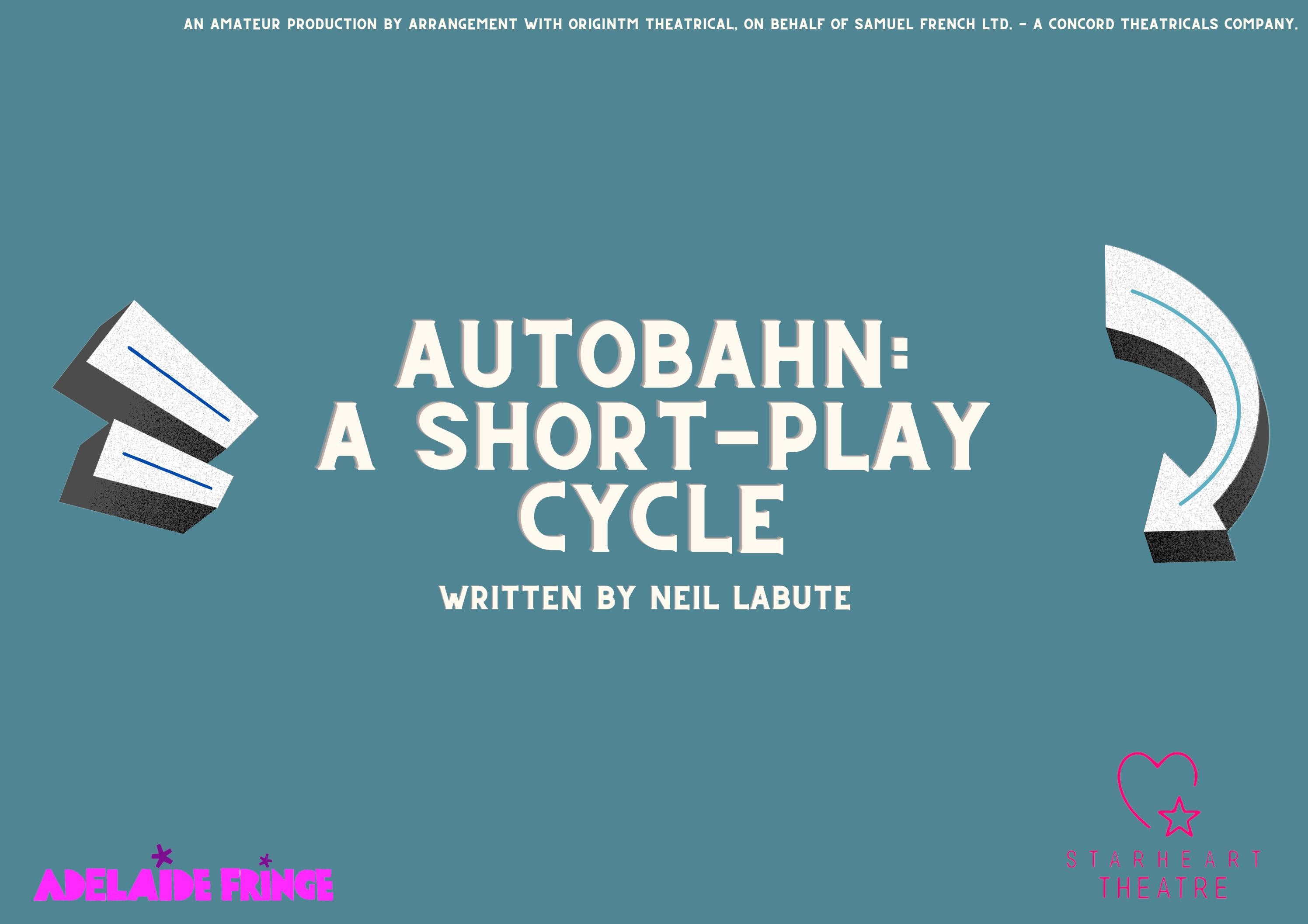 Autobahn A ShortPlay Cycle written by Neil LaBute Program (2024 Adelaide Fringe) by