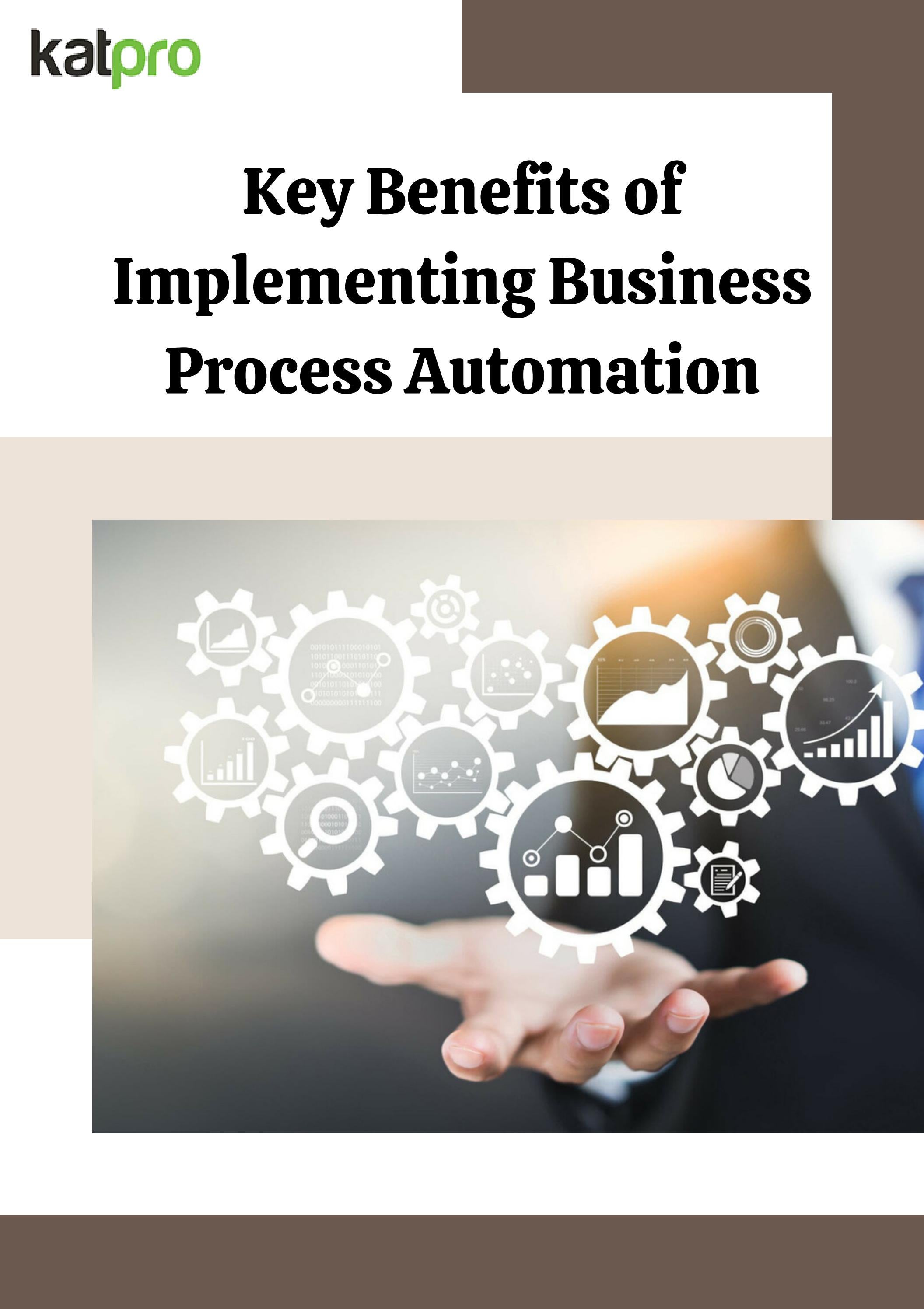 Key Benefits of Implementing Business Process Automation by Katpro