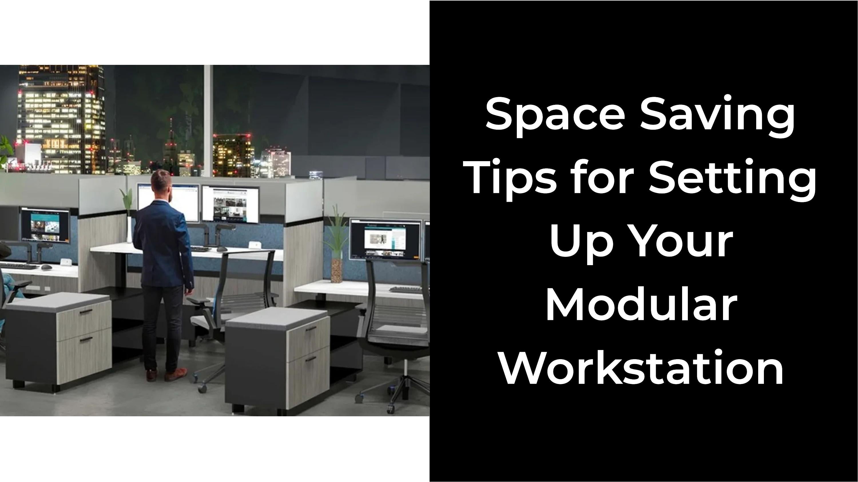 Space Saving Tips for Setting Up Your Modular Workstation by Office ...