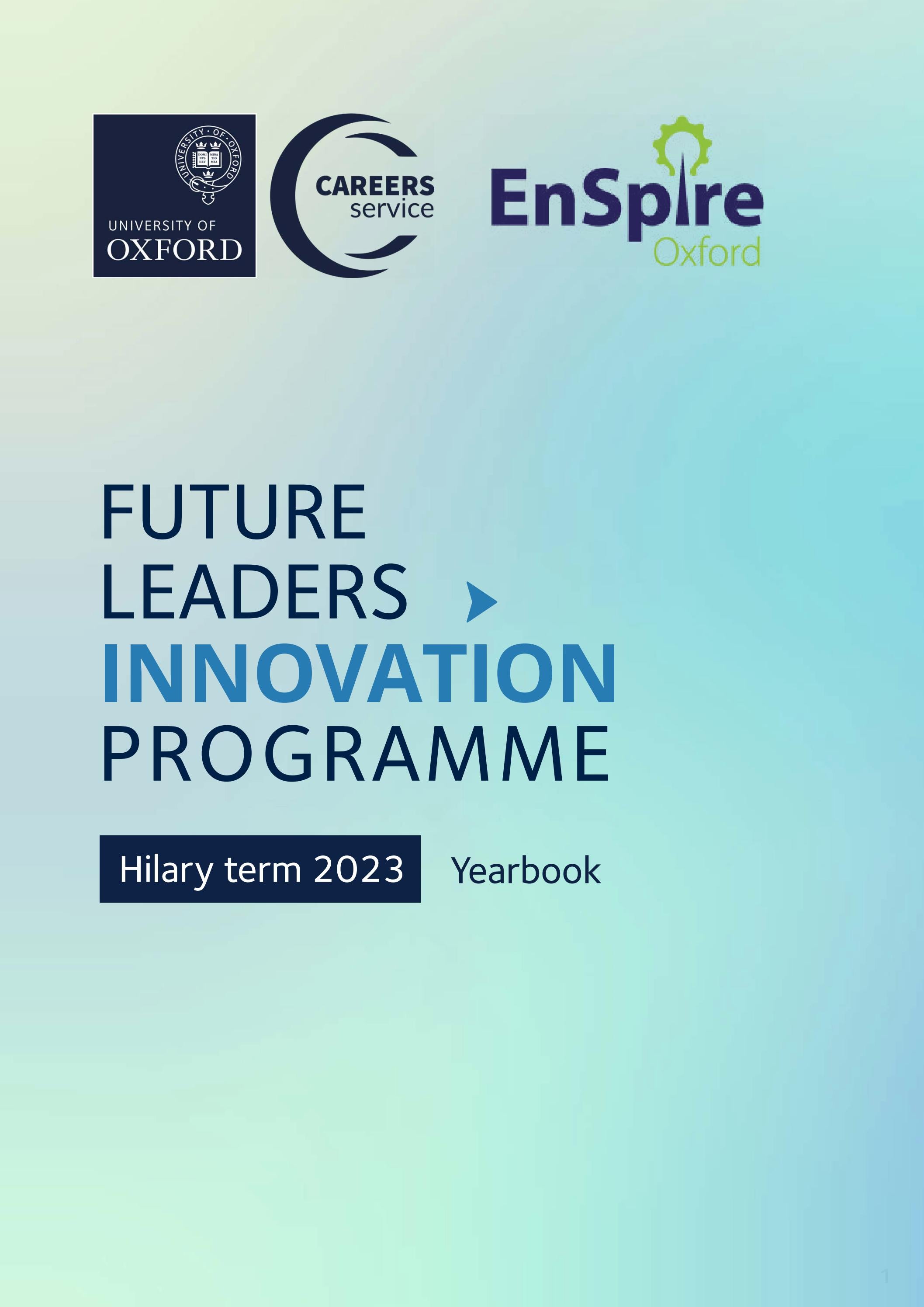 Future Leaders Innovation Programme Yearbook Hilary Term 2023 by Careers Service, University of