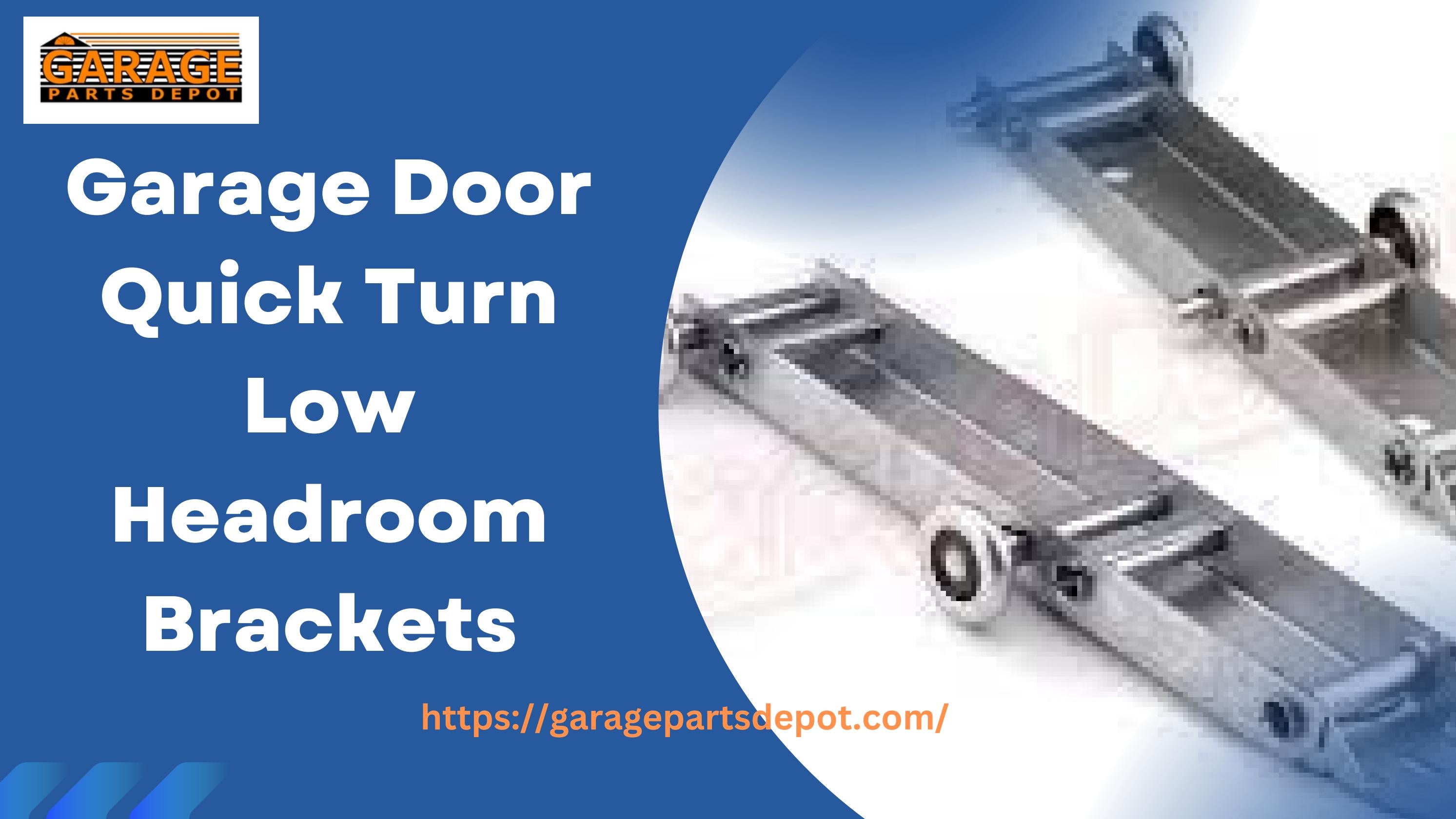 Maximizing Space Garage Door Quick Turn Low Headroom Brackets by