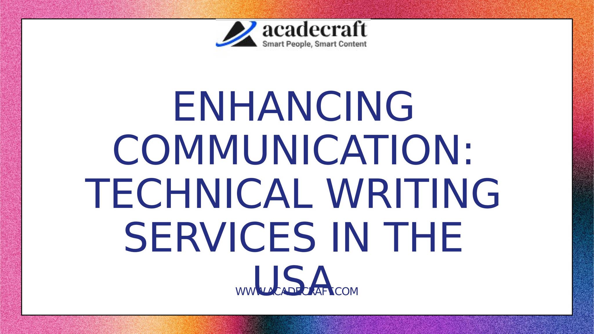 Enhancing Communication: Technical Writing Services In the USA by ...