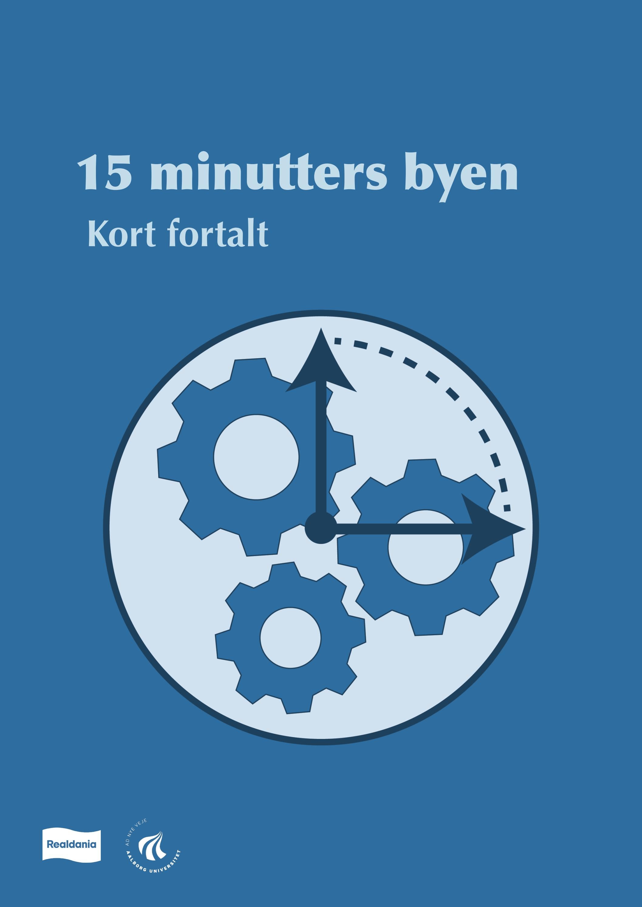 15 minutters byen Kort fortalt by Realdania.dk - Issuu