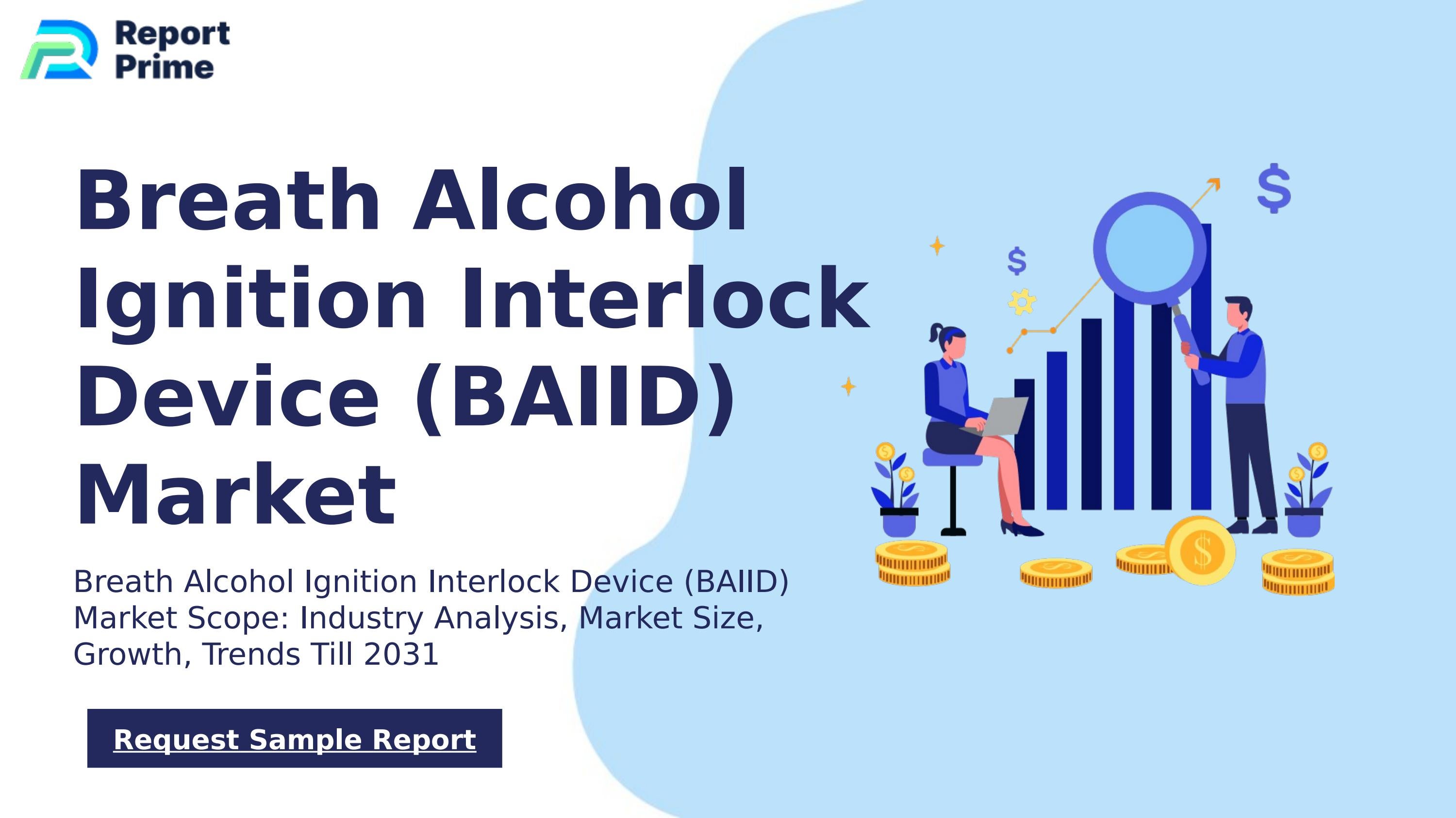 Global Breath Alcohol Ignition Interlock Device (BAIID) market cagr 9.4
