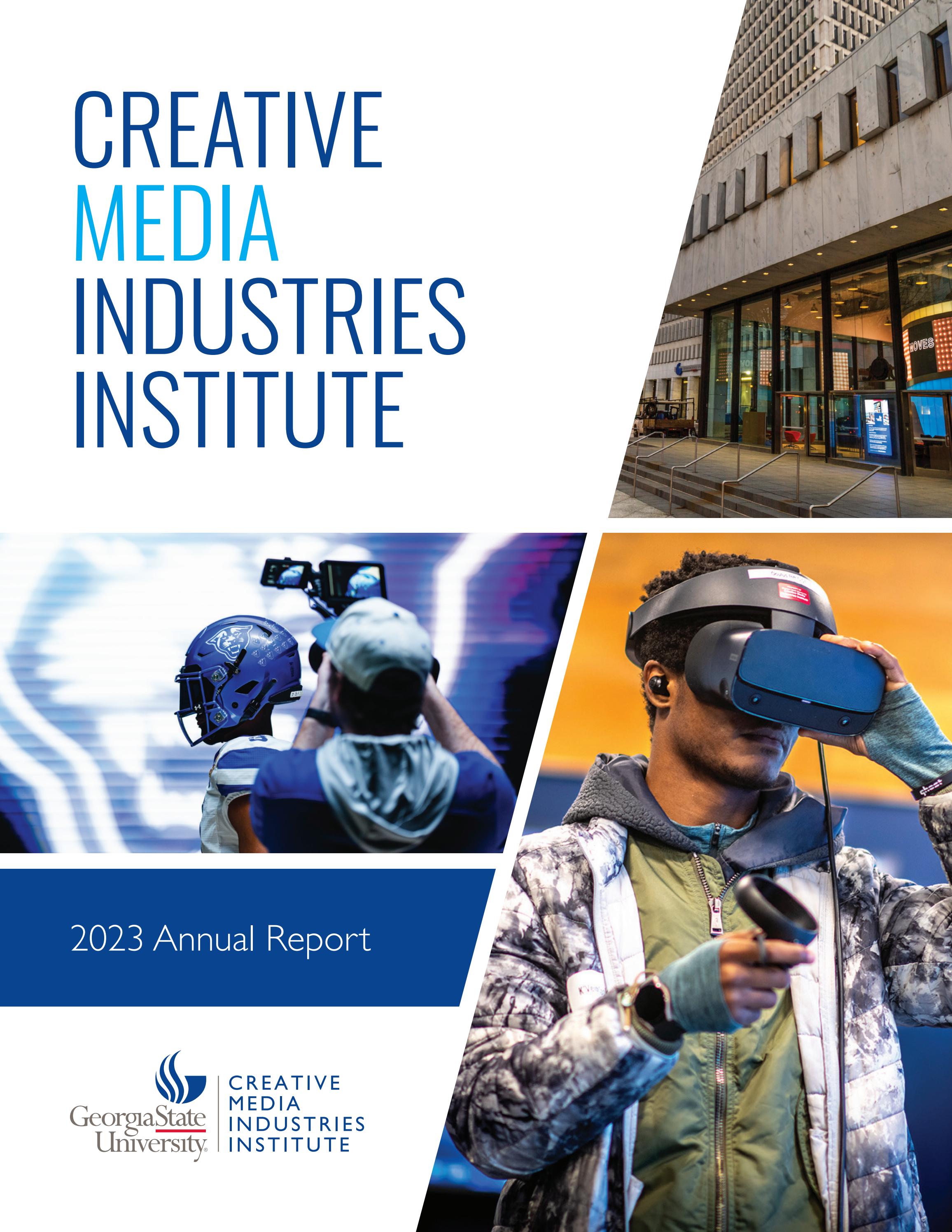 Creative Media Industries Institute 2023 Annual Report by gsu_cmii Issuu