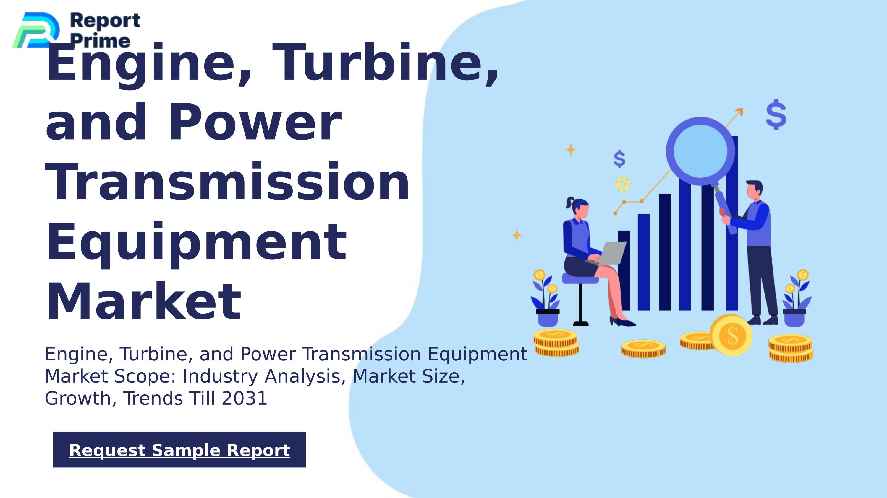 Global Engine, Turbine, and Power Transmission Equipment market cagr 13