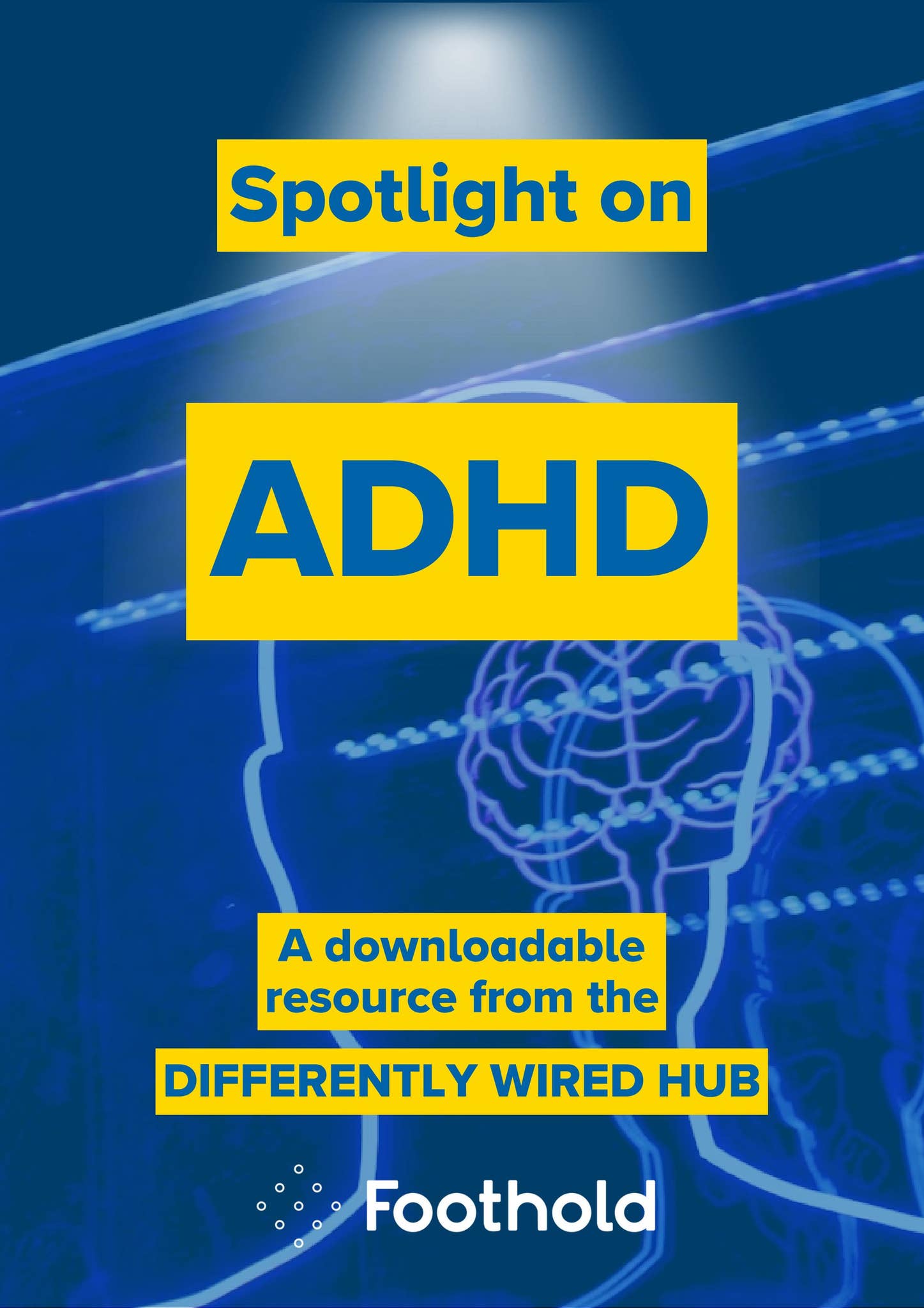 Spotlight on ADHD by MyFoothold - Issuu