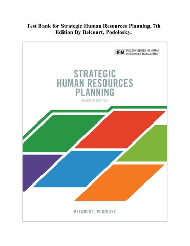 Test Bank for Strategic Human Resources Planning, 7th Edition By ...