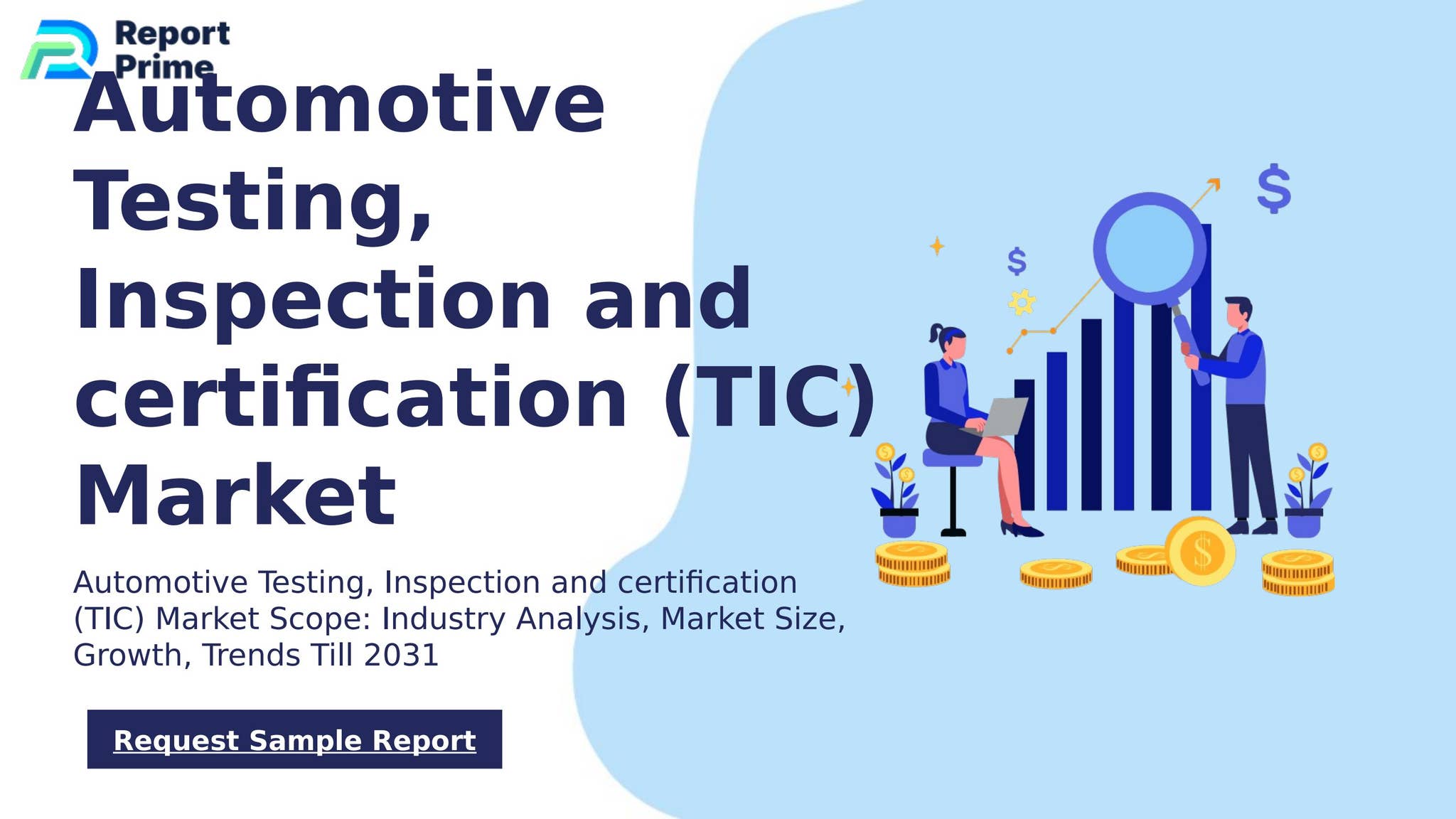 Global Automotive Testing, Inspection and certification (TIC) market ...