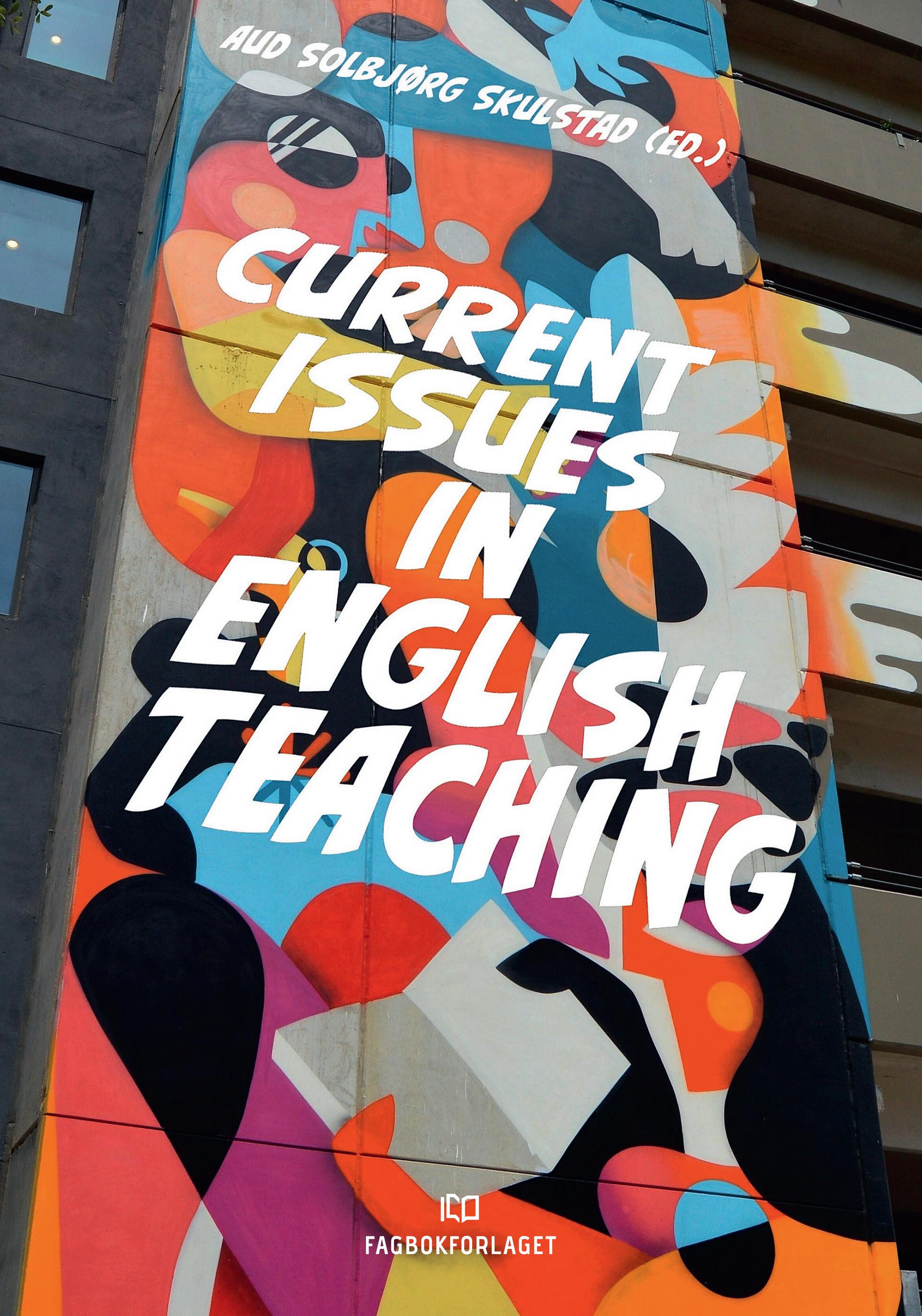 Current Issues in English Teaching (9788245047189) by Fagbokforlaget
