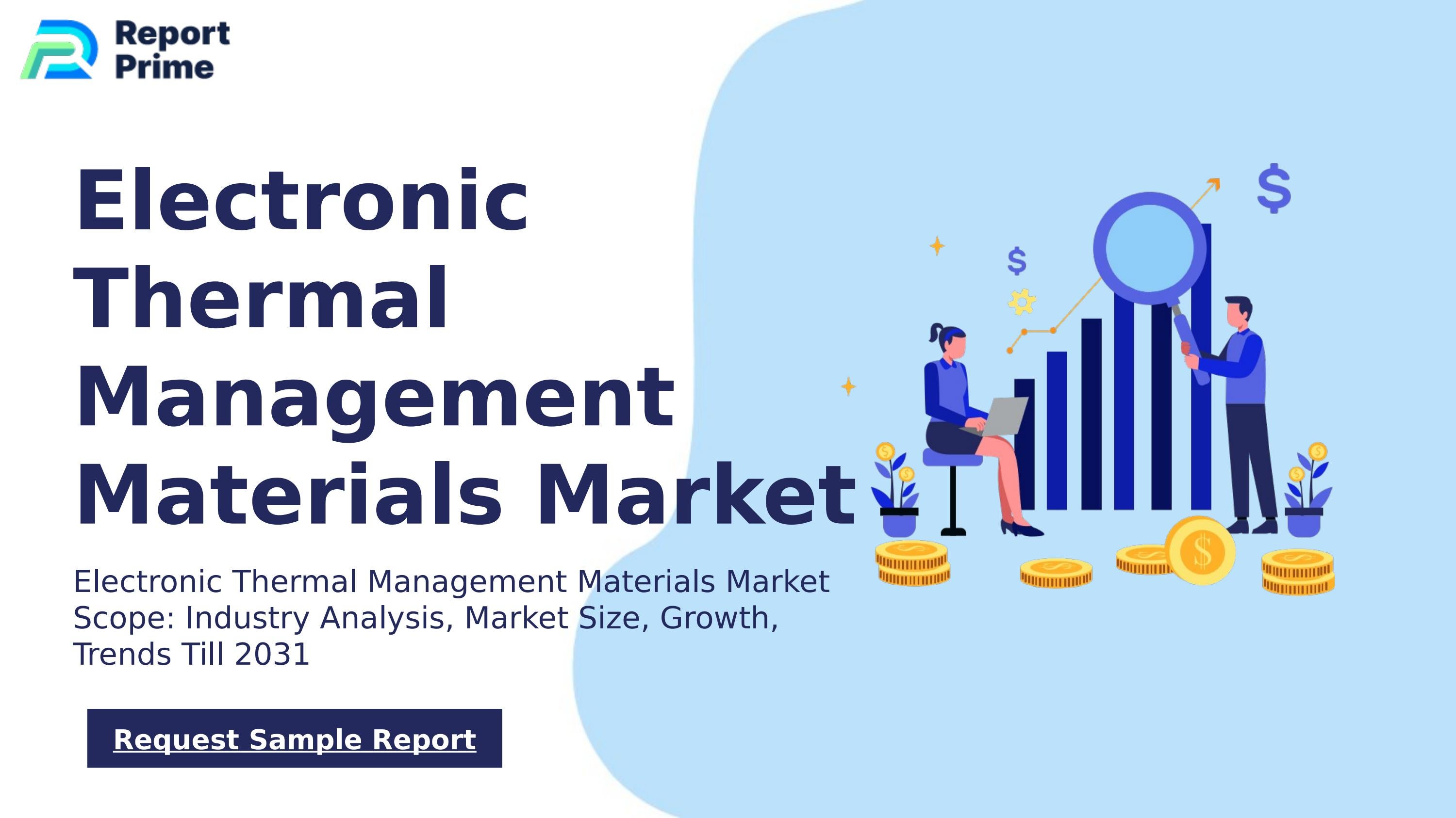 Global Electronic Thermal Management Materials market cagr 13.7 by