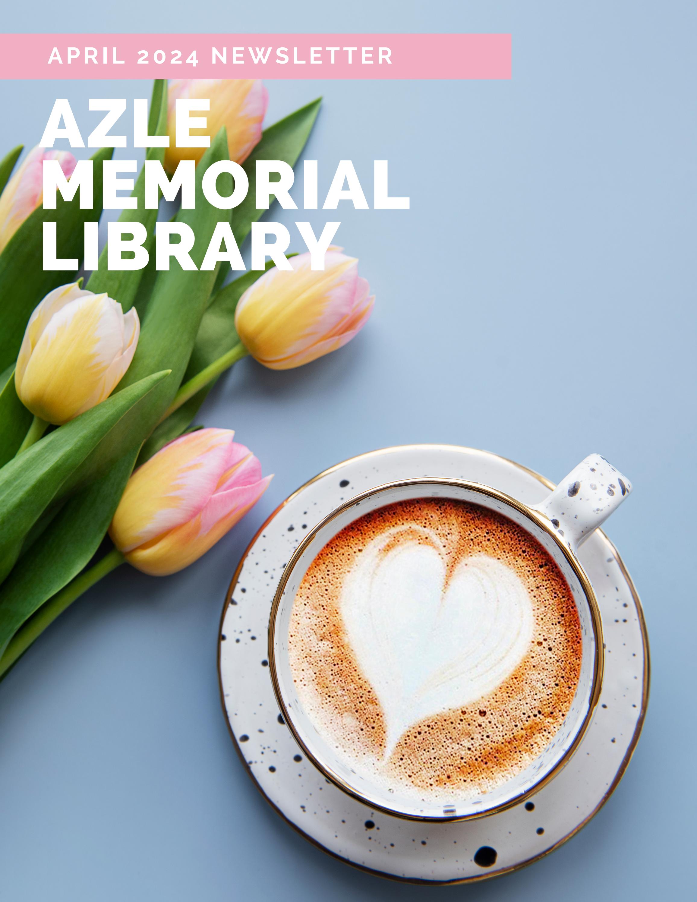 Azle Memorial Library April 2024 Newsletter by City of Azle Issuu