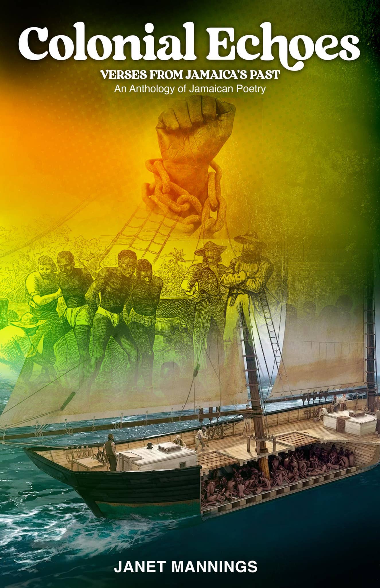 Colonial Scripted Poems Colonial Echoes: Verses from Jamaica's Past by Janet Mannings - Issuu
