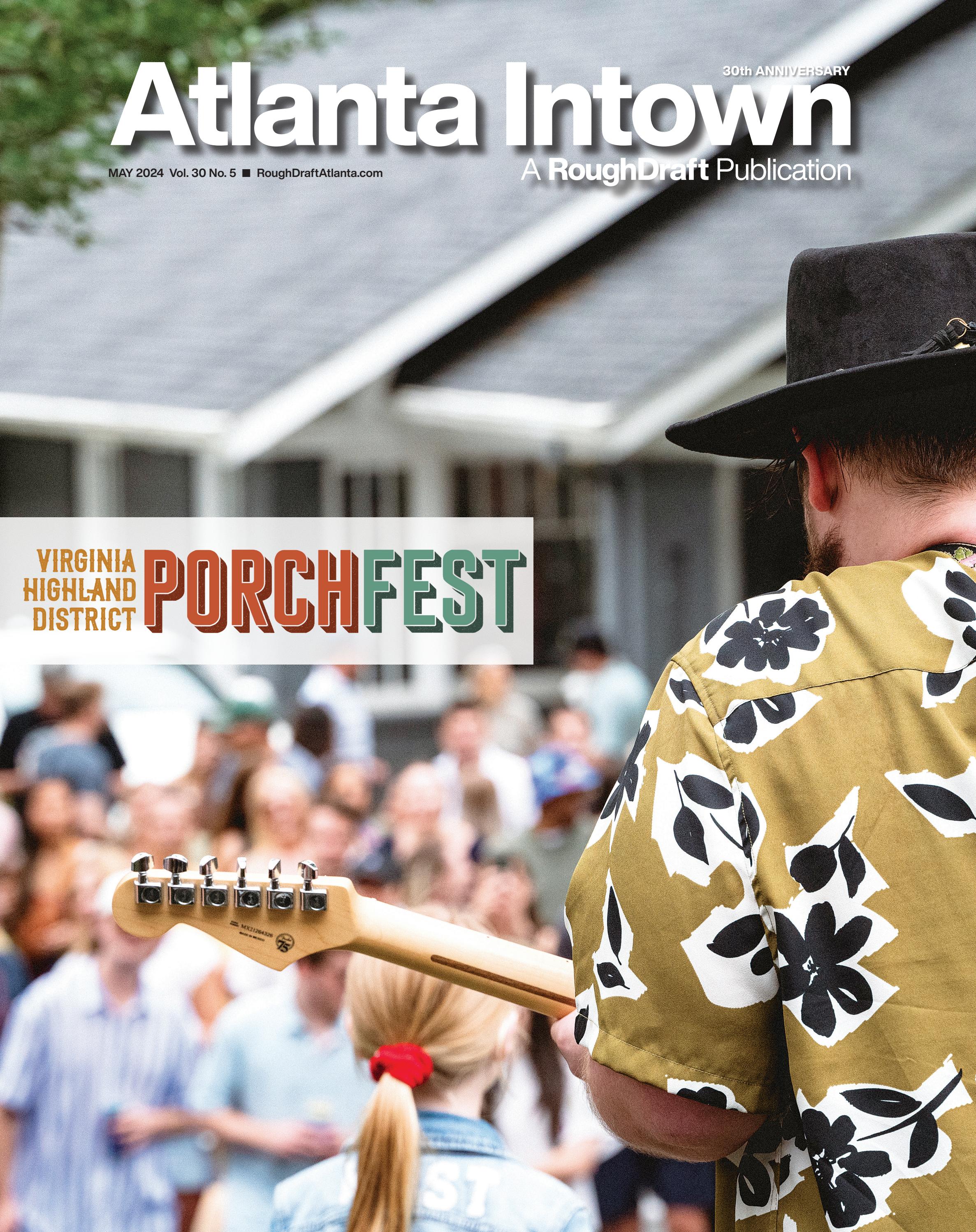 Atlanta Intown Porchfest A Special Section, May 2024 by Rough Draft