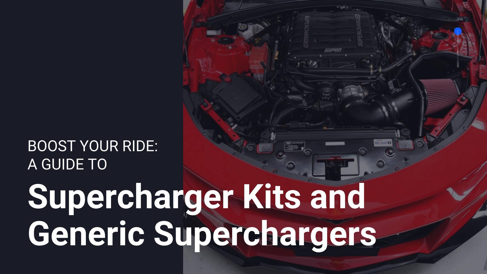 Supercharger Kits and Generic Superchargers - Boost Your Ride Guide by