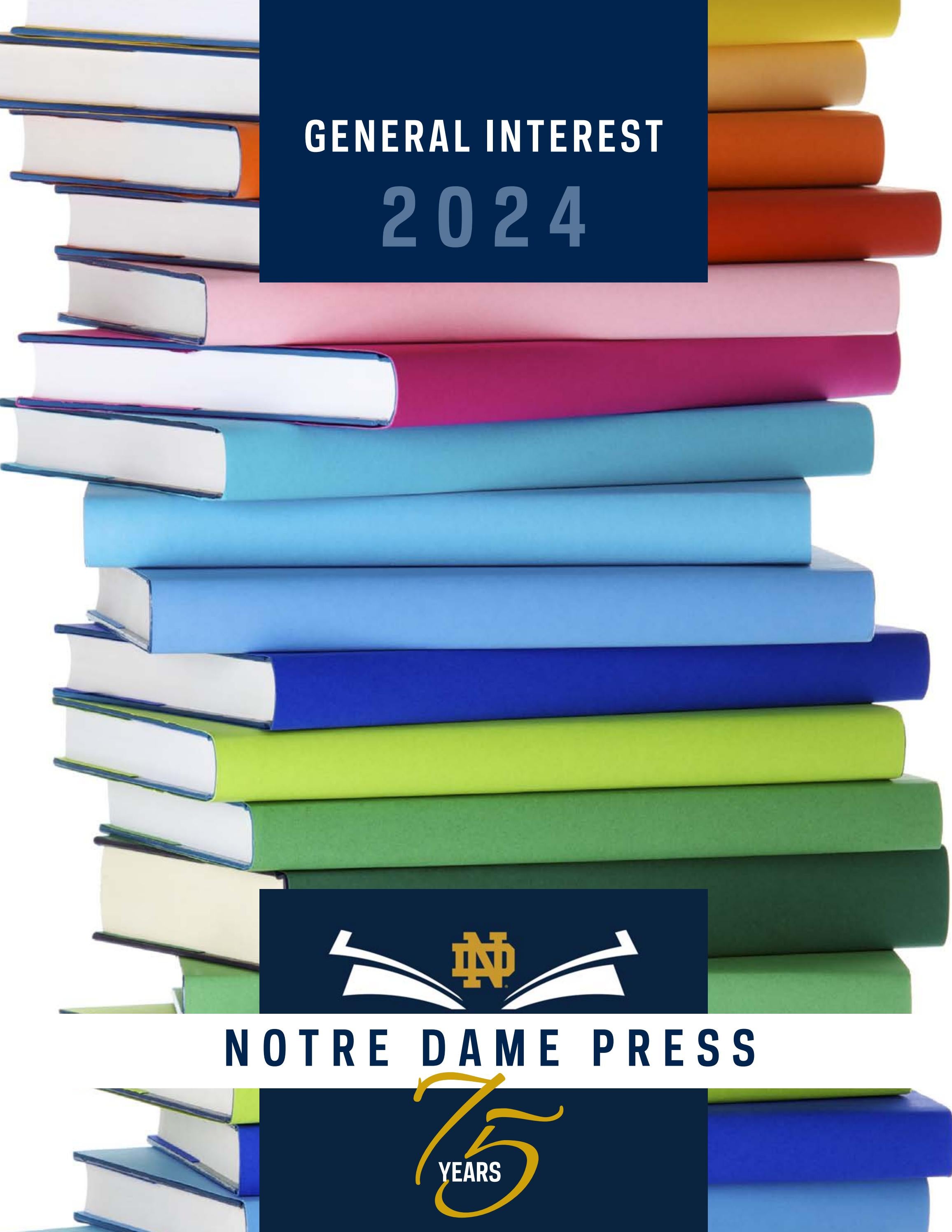University of Notre Dame Press 2024 General Interest Catalog by Notre