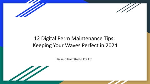 Picasso Hair Studio Pte Ltd - 12 Digital Perm Maintenance Tips: Keeping ...