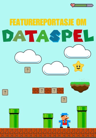 Eksamen: Featurereportasje om dataspel