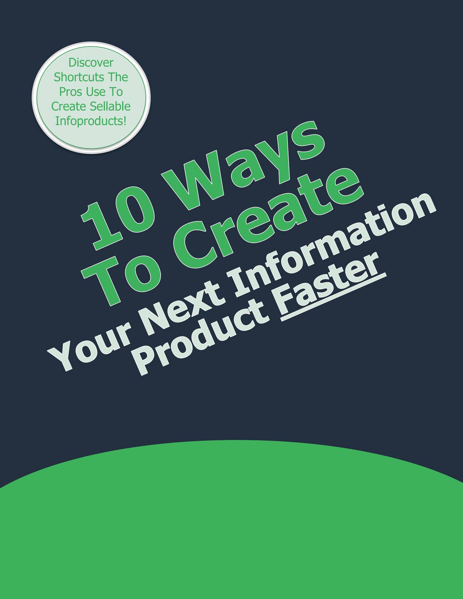 10 Ways To Create Your Next Information Product Faster by ...