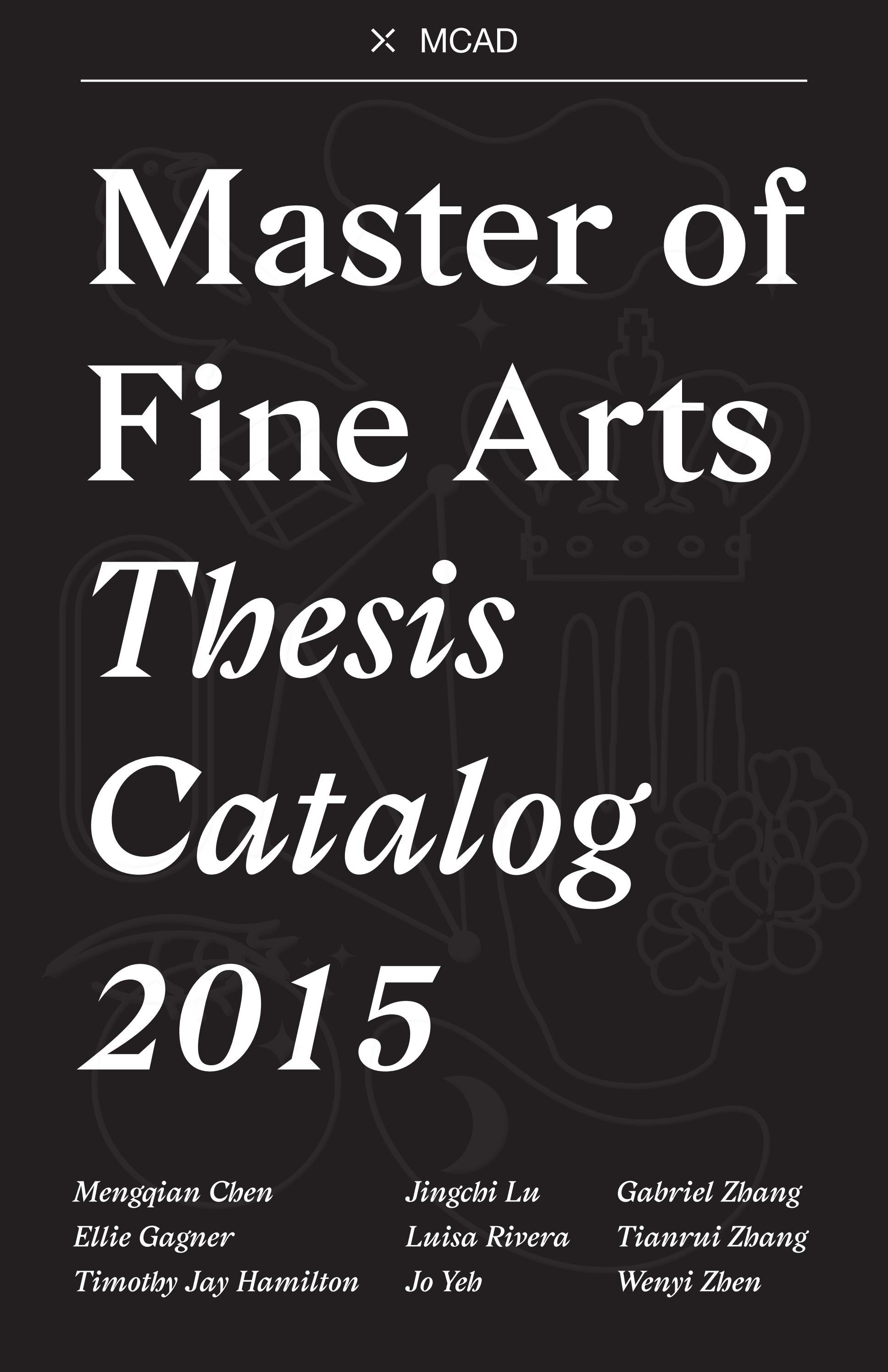 MCAD MFA Thesis Catalog 2015 by Minneapolis College of Art and Design